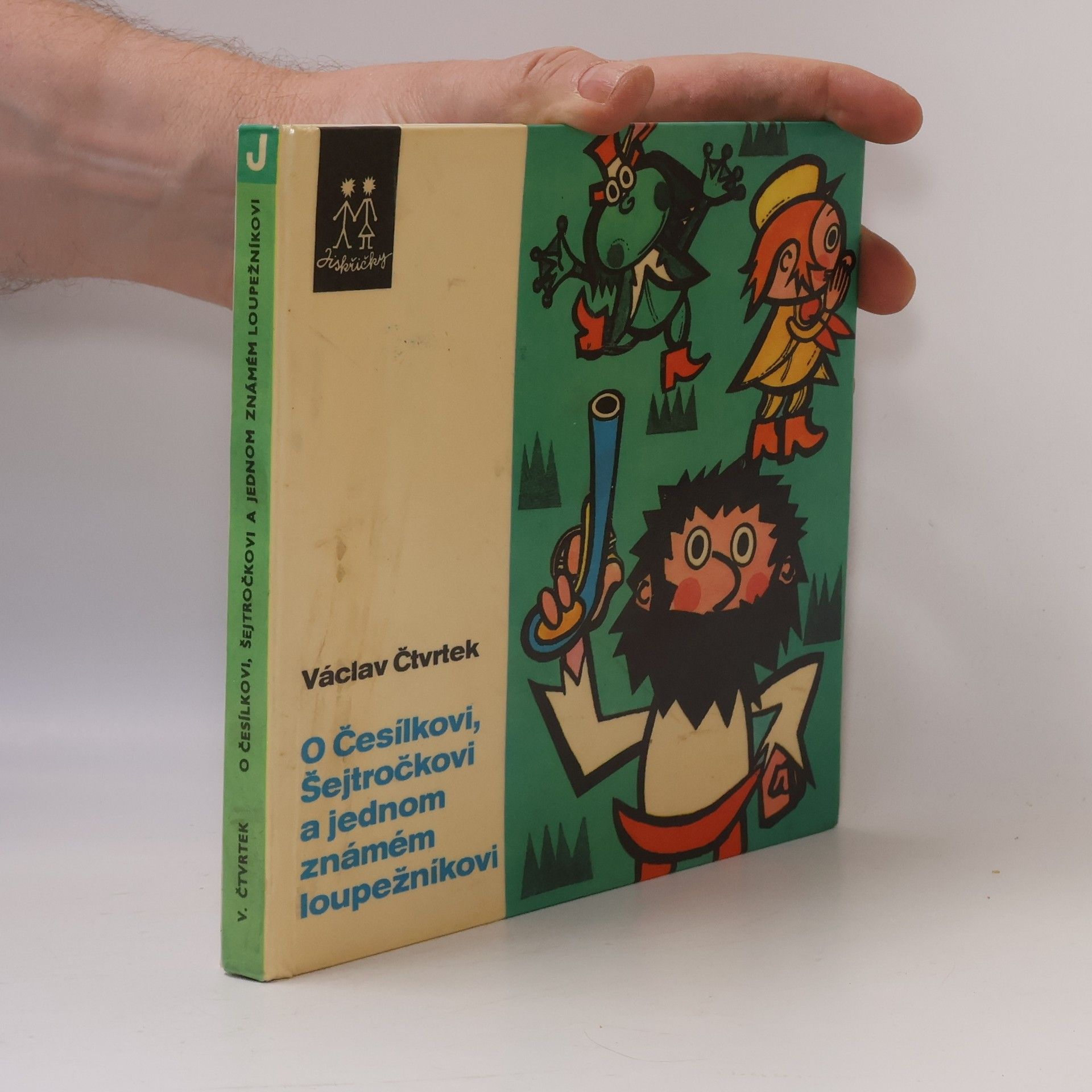 Václav Čtvrtek O Česílkovi, Šejtročkovi a jednom známém loupežníkovi