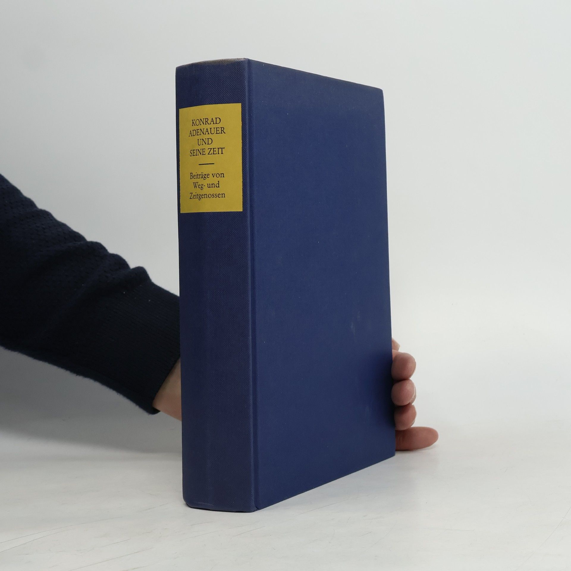 Autorenkollektiv Konrad Adenauer und seine Zeit