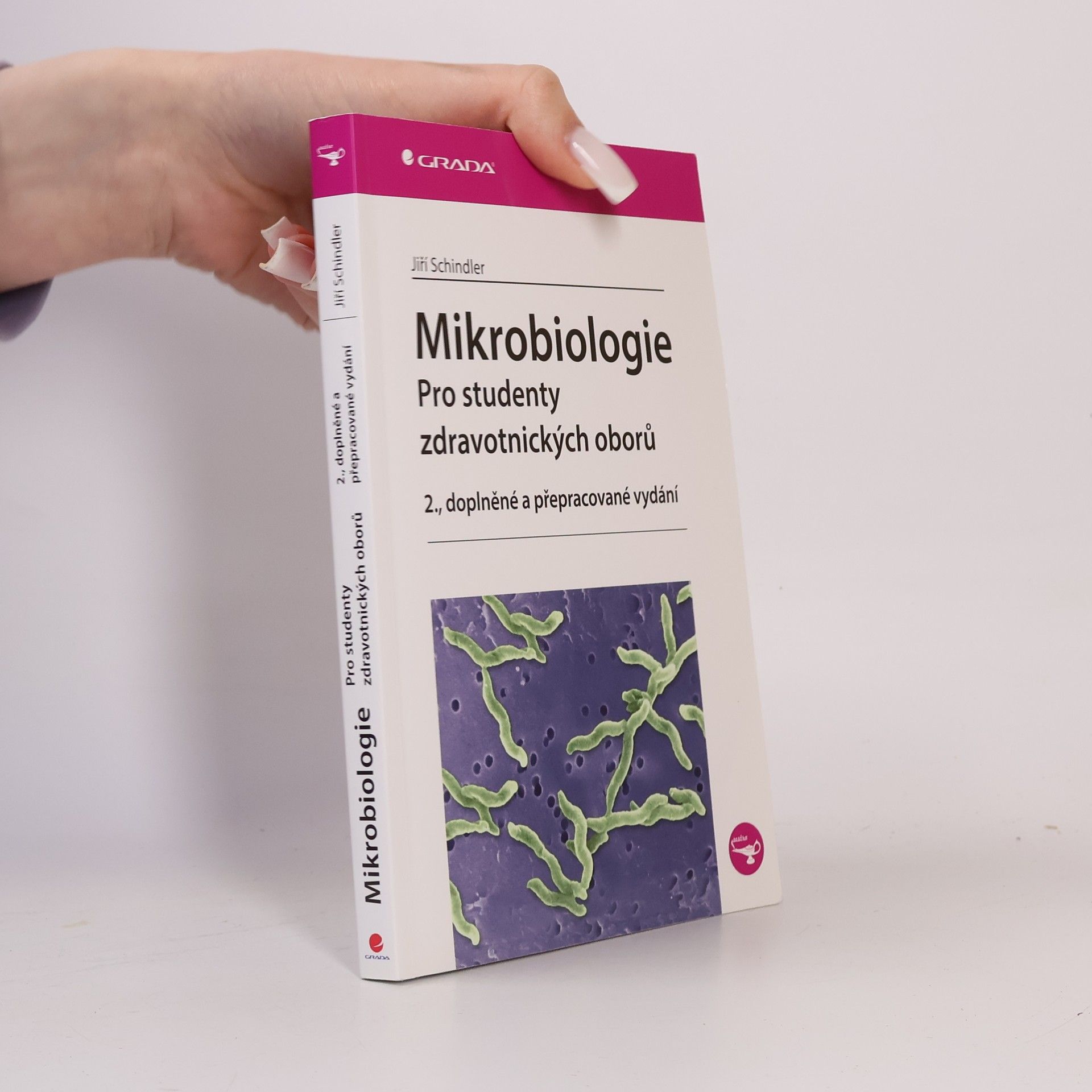 Jiří Schindler Mikrobiologie : pro studenty zdravotnických oborů
