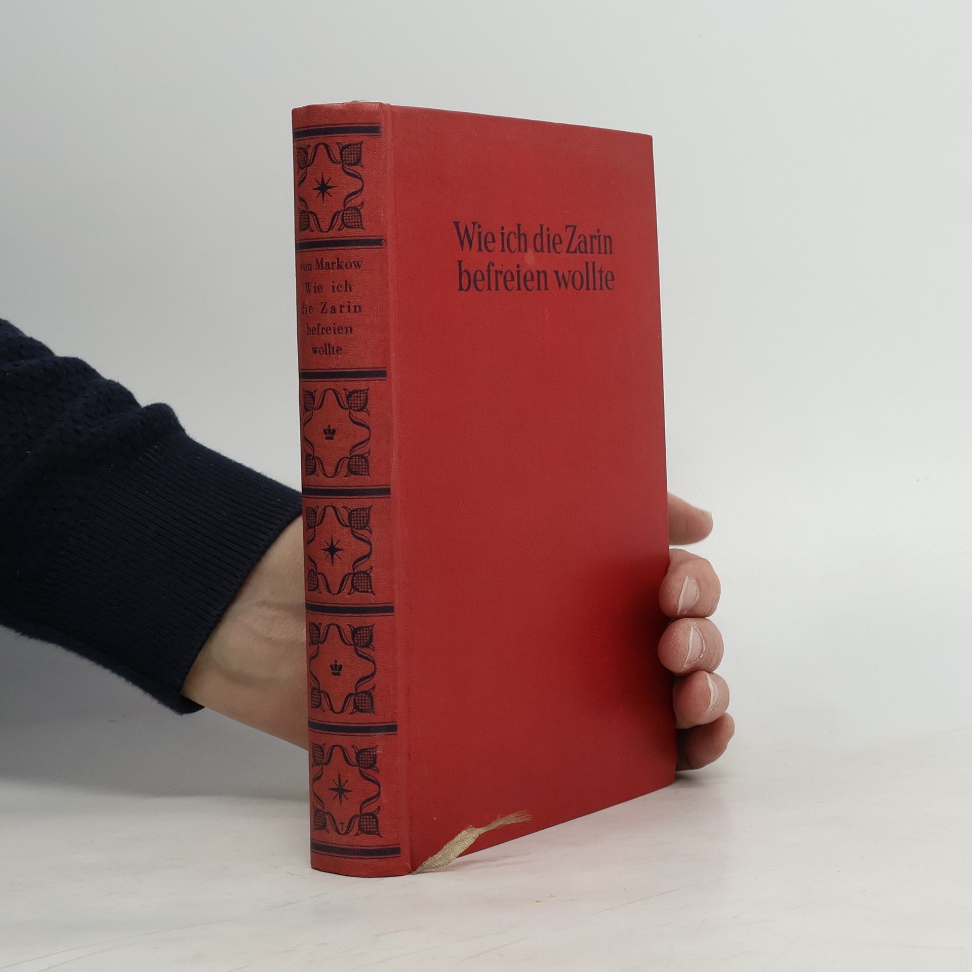 Sergey von Markow Wie ich die Zarin befreien wollte