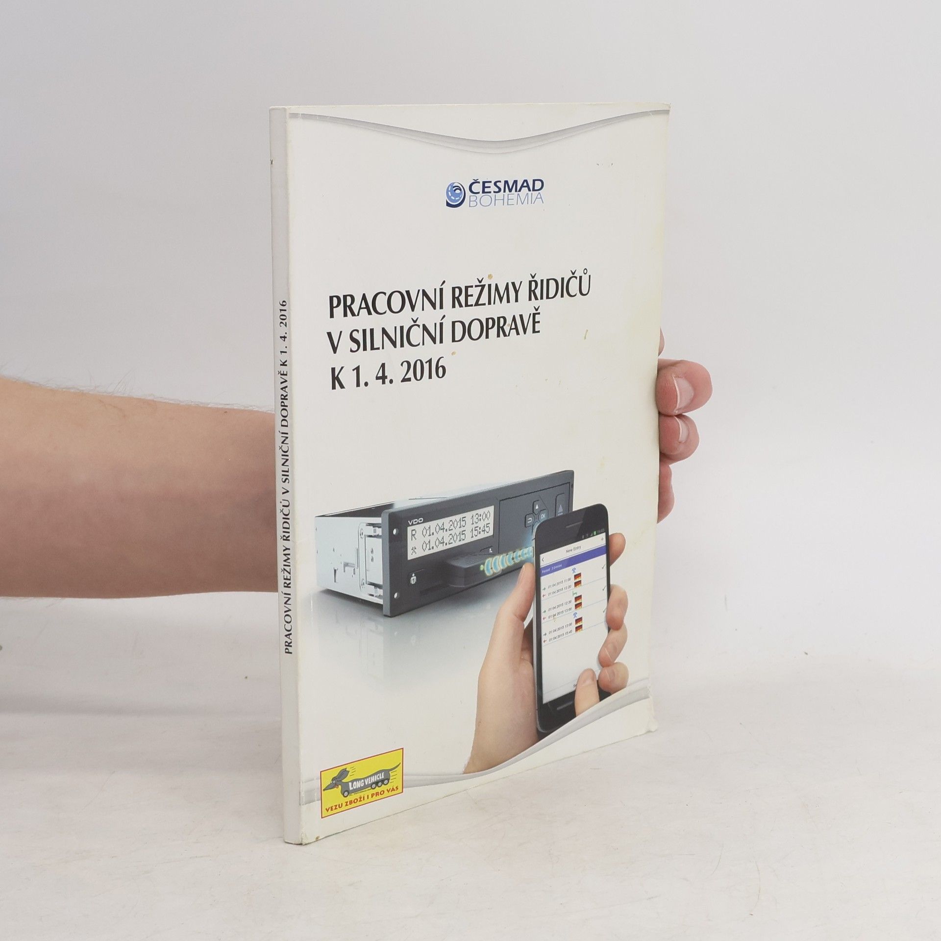 Autorenkollektiv Pracovní režimy řidičů v silniční dopravě k 1.4.2016