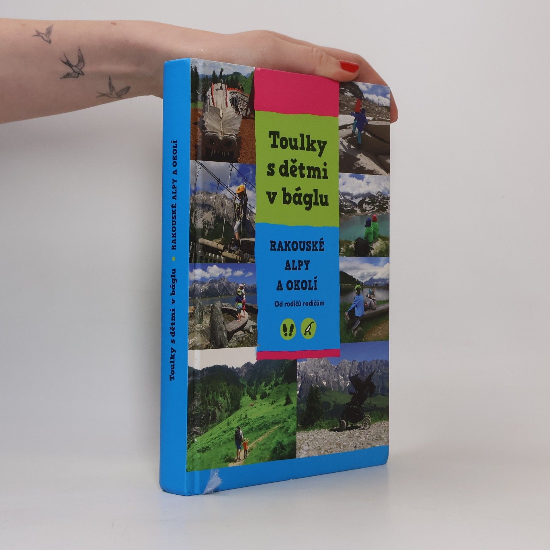 Jana Červenková Toulky s dětmi v báglu. Rakouské Alpy a okolí. Od rodičů rodičům