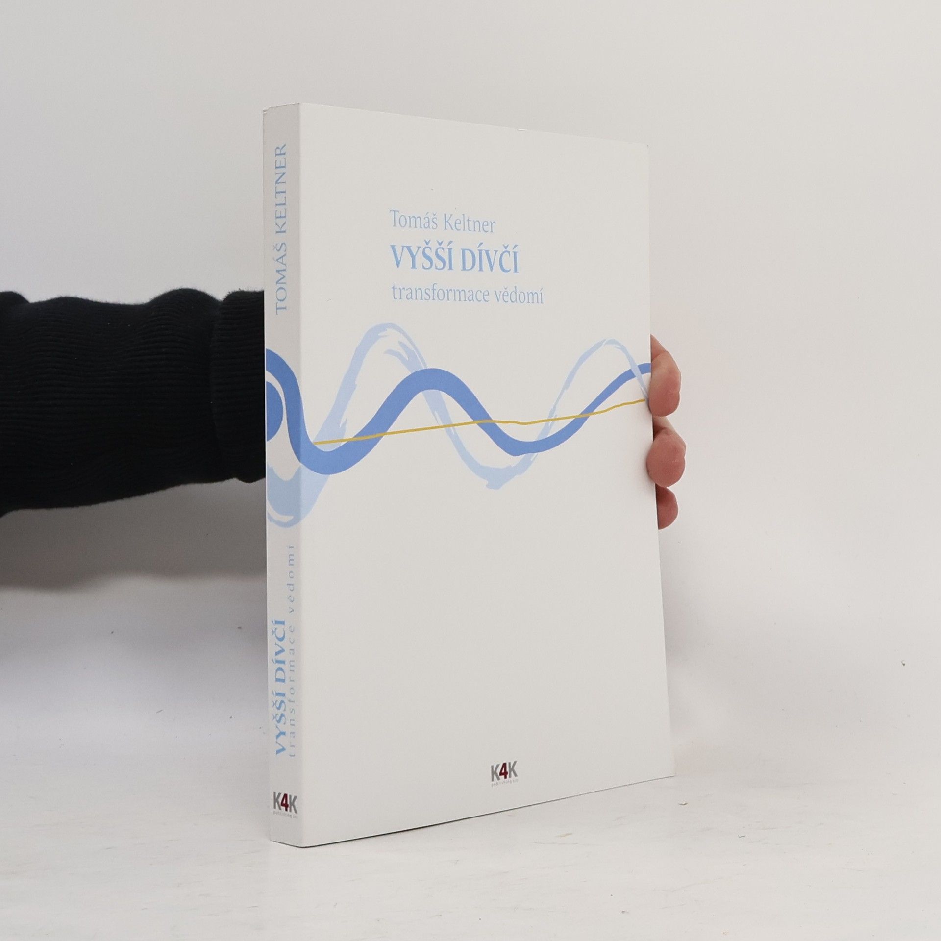 Tomáš Keltner Vyšší dívčí : transformace vědomí