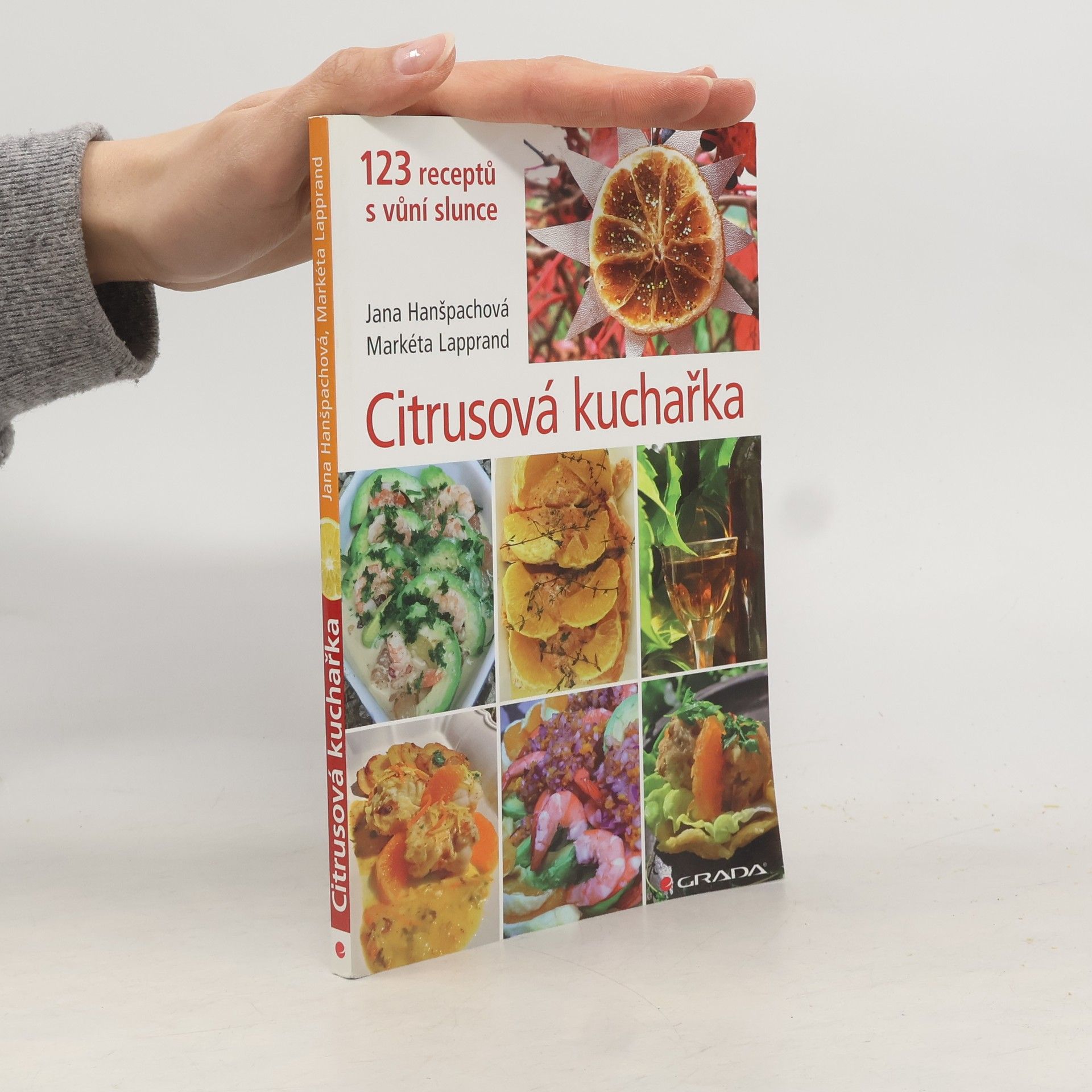 Jana Hanšpachová Citrusová kuchařka : 123 receptů s vůní slunce