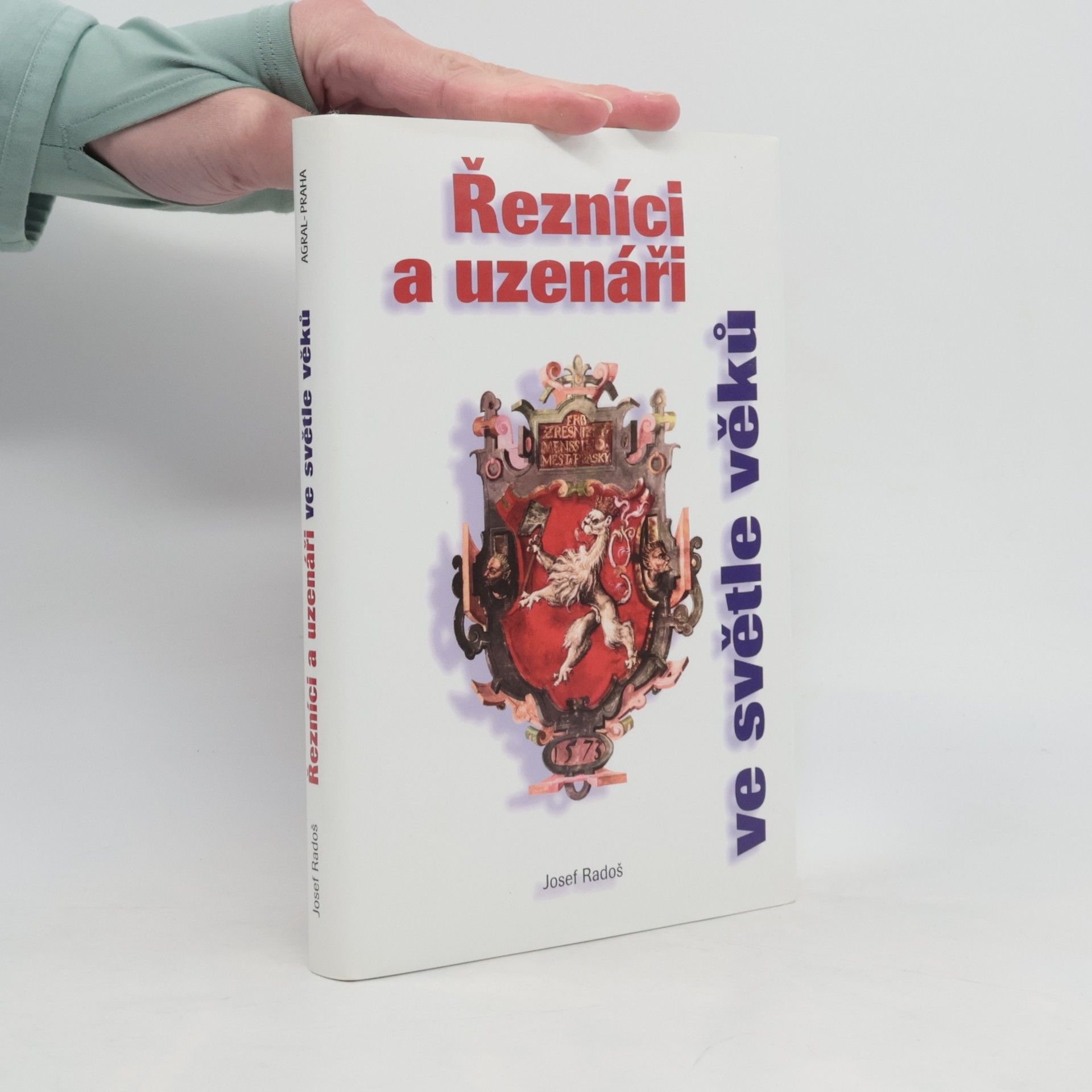 Josef Radoš Řezníci a uzenáři ve světle věků