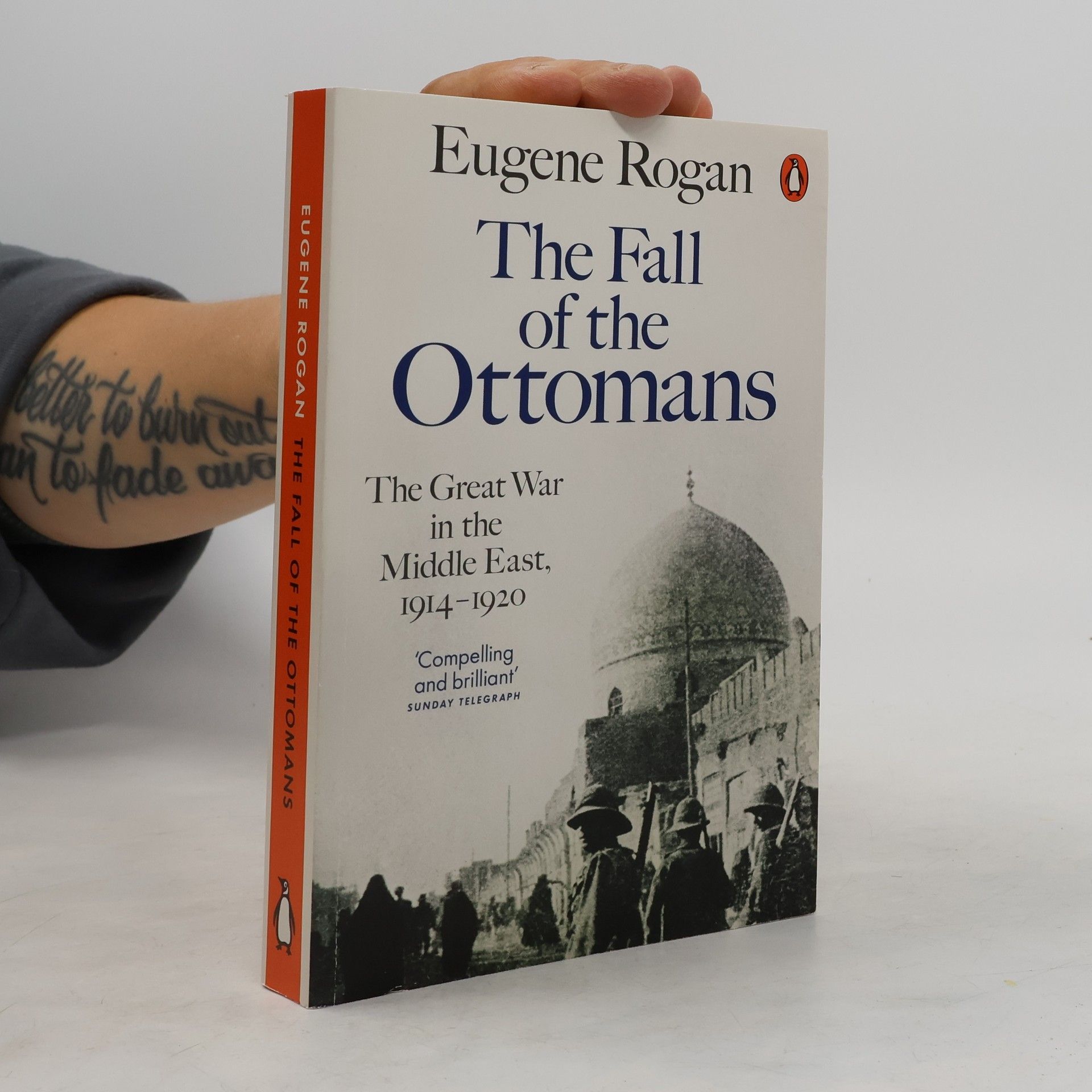 Eugene L. Rogan The Fall of the Ottomans