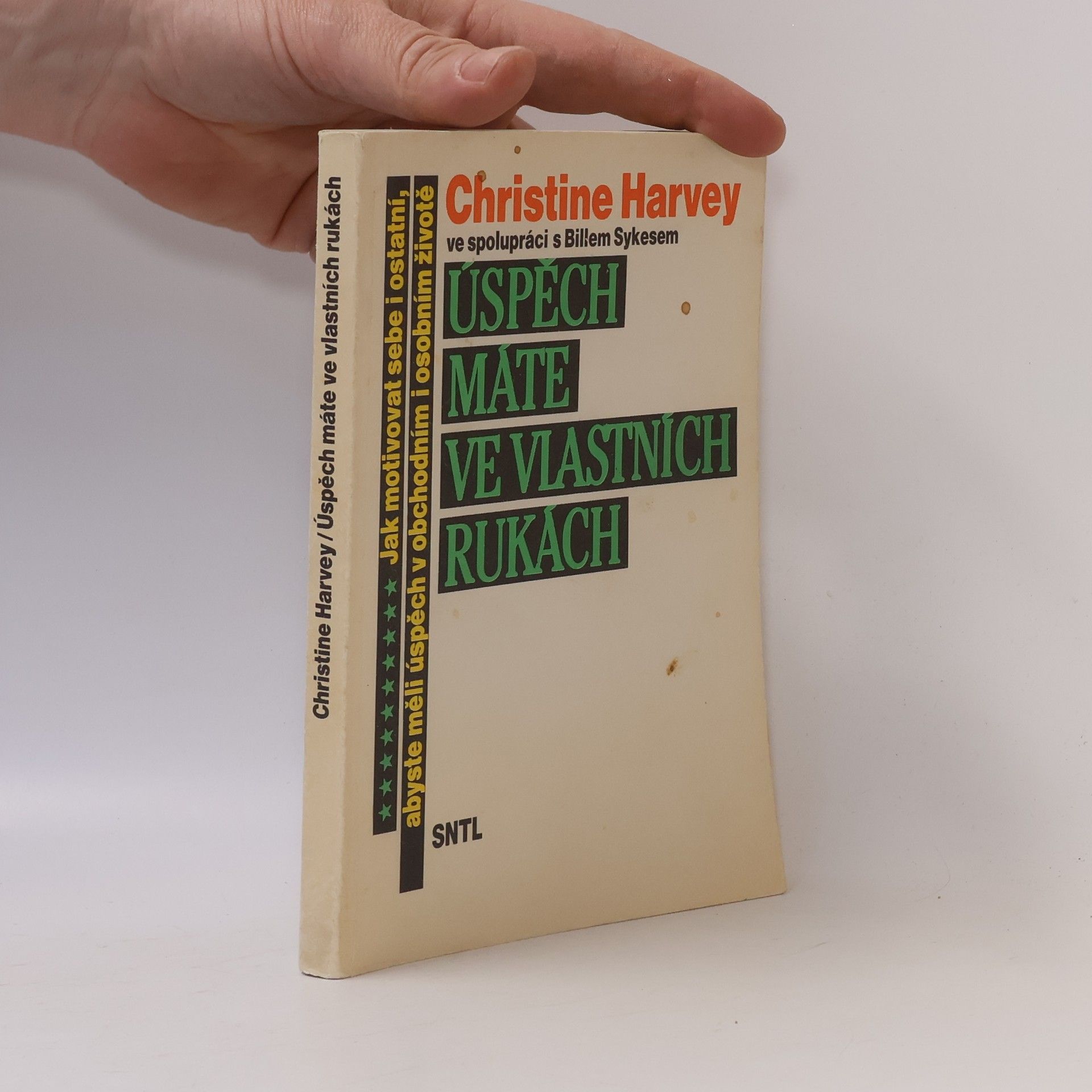 Christine Harvey Úspěch máte ve vlastních rukách : jak motivovat sebe i ostatní, abyste měli úspěch v obchodním i osobním životě
