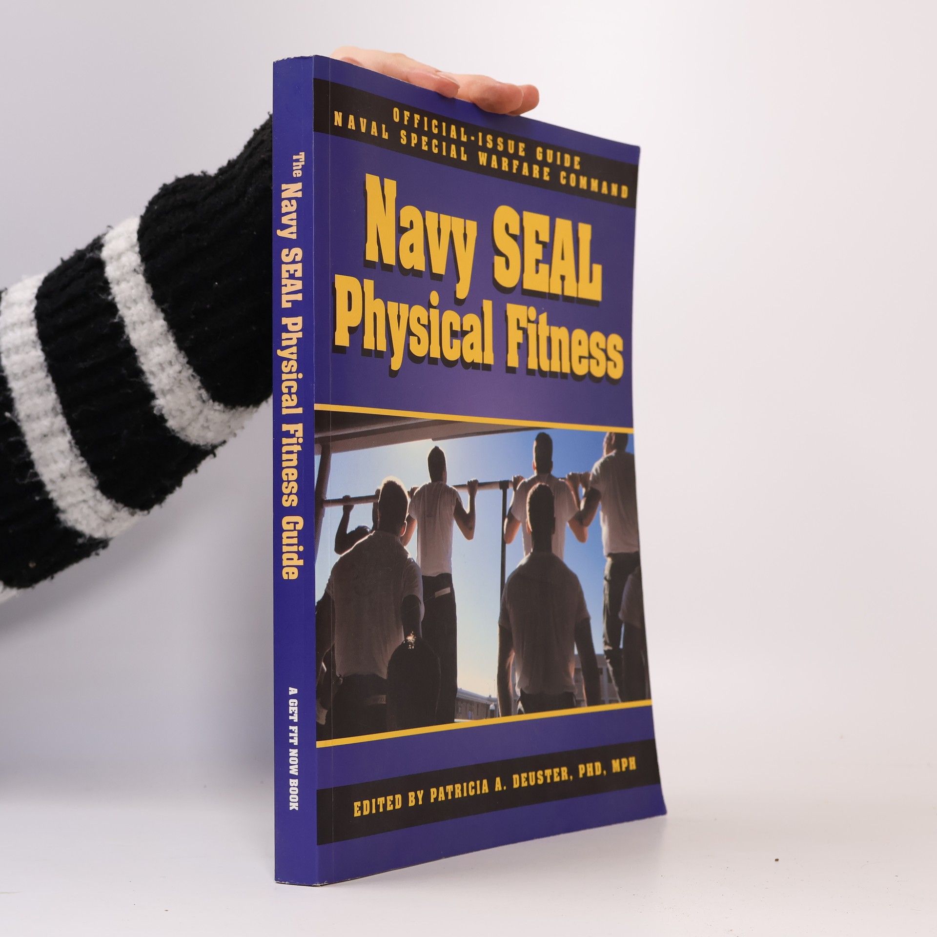 Patricia A. Deuster The Navy SEAL Physical Fitness Guide