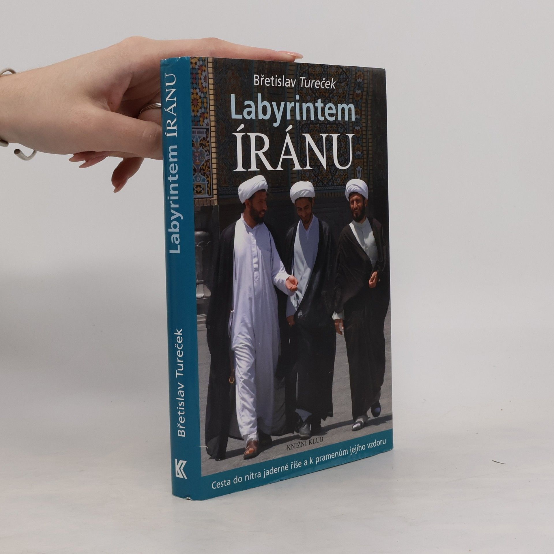 Břetislav Tureček Labyrintem Íránu