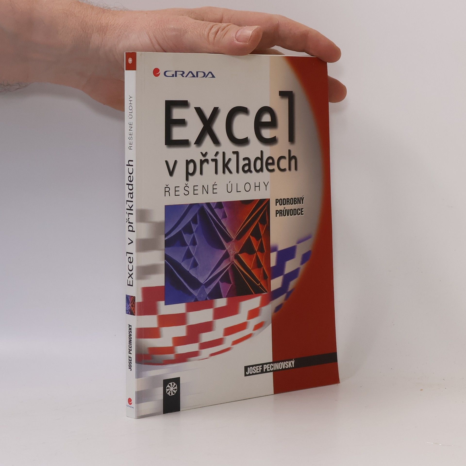 Josef Pecinovský Excel v příkladech: řešené úlohy