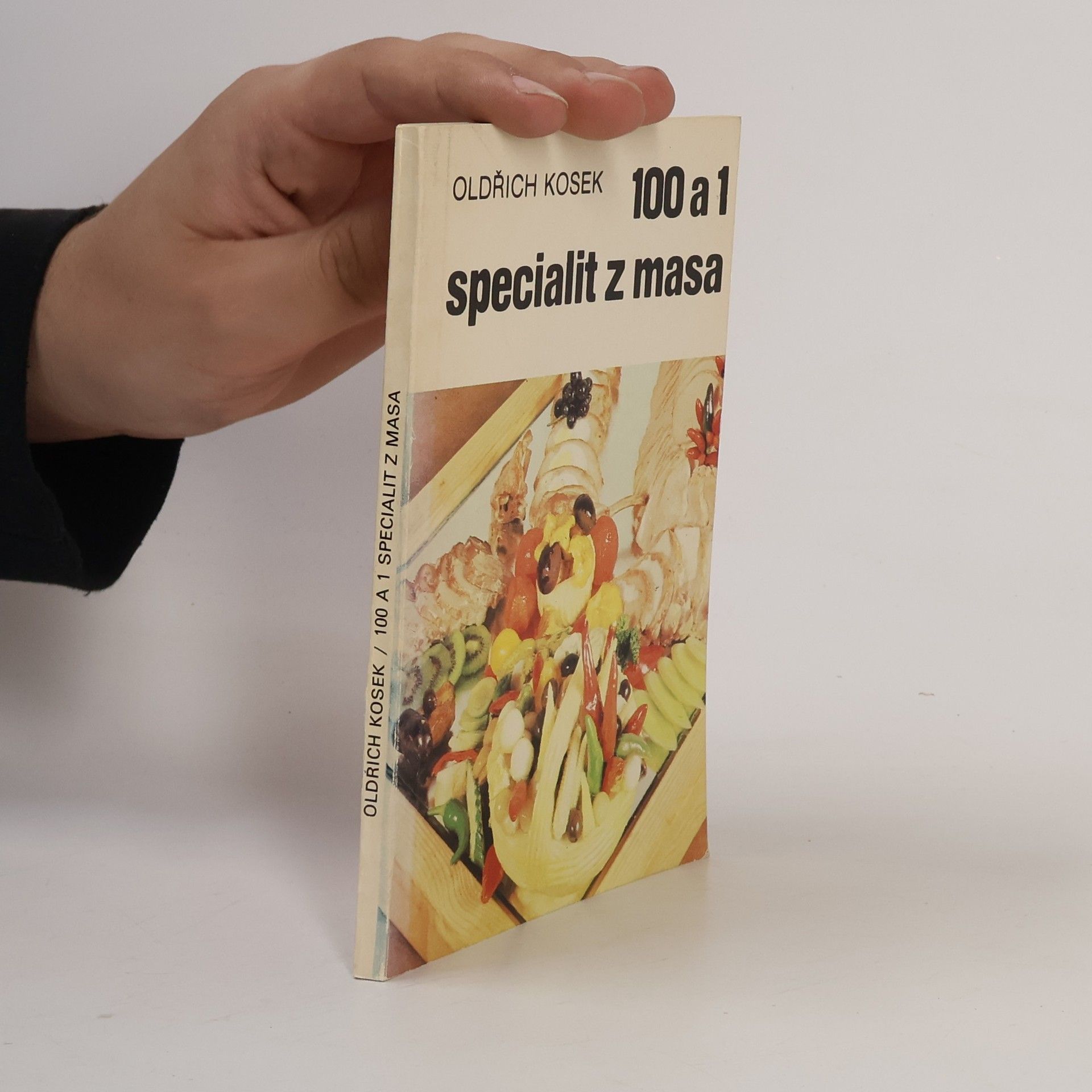 Oldřich Kosek 100 a 1 specialit z masa