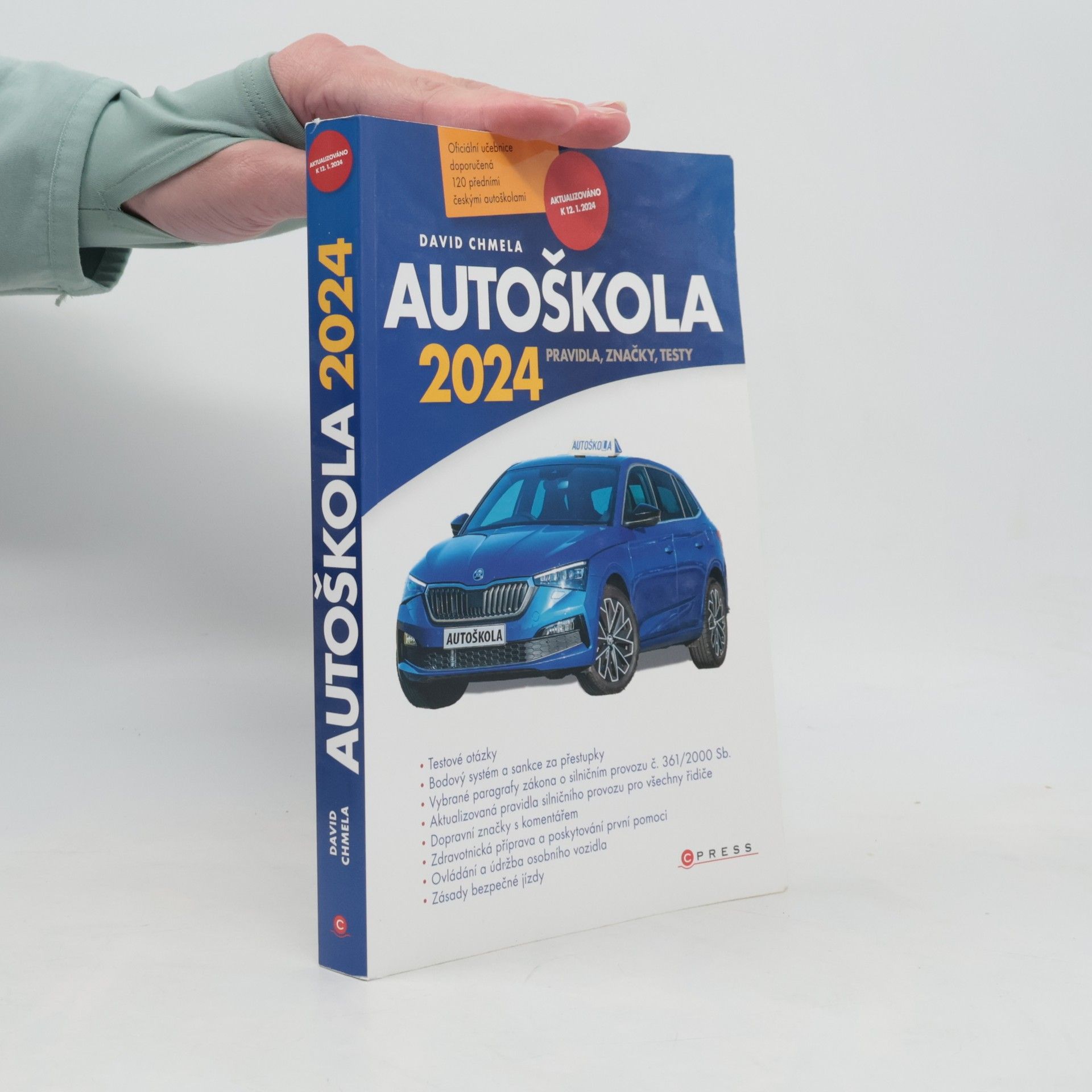 David Chmela Autoškola 2024 : pravidla, značky, testy : aktualizováno k 12.1.2024 v souladu s platnými zákony a vyhláškami