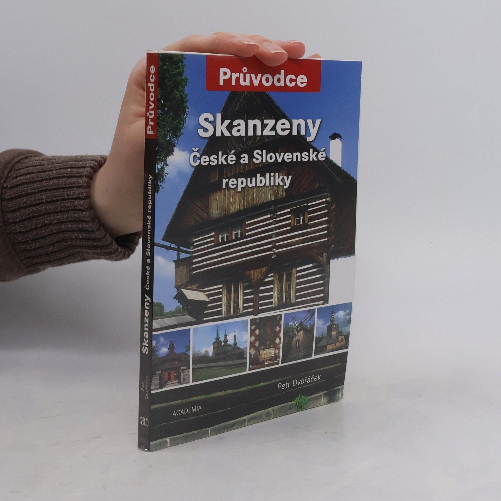 Petr Dvořáček Skanzeny České a Slovenské republiky