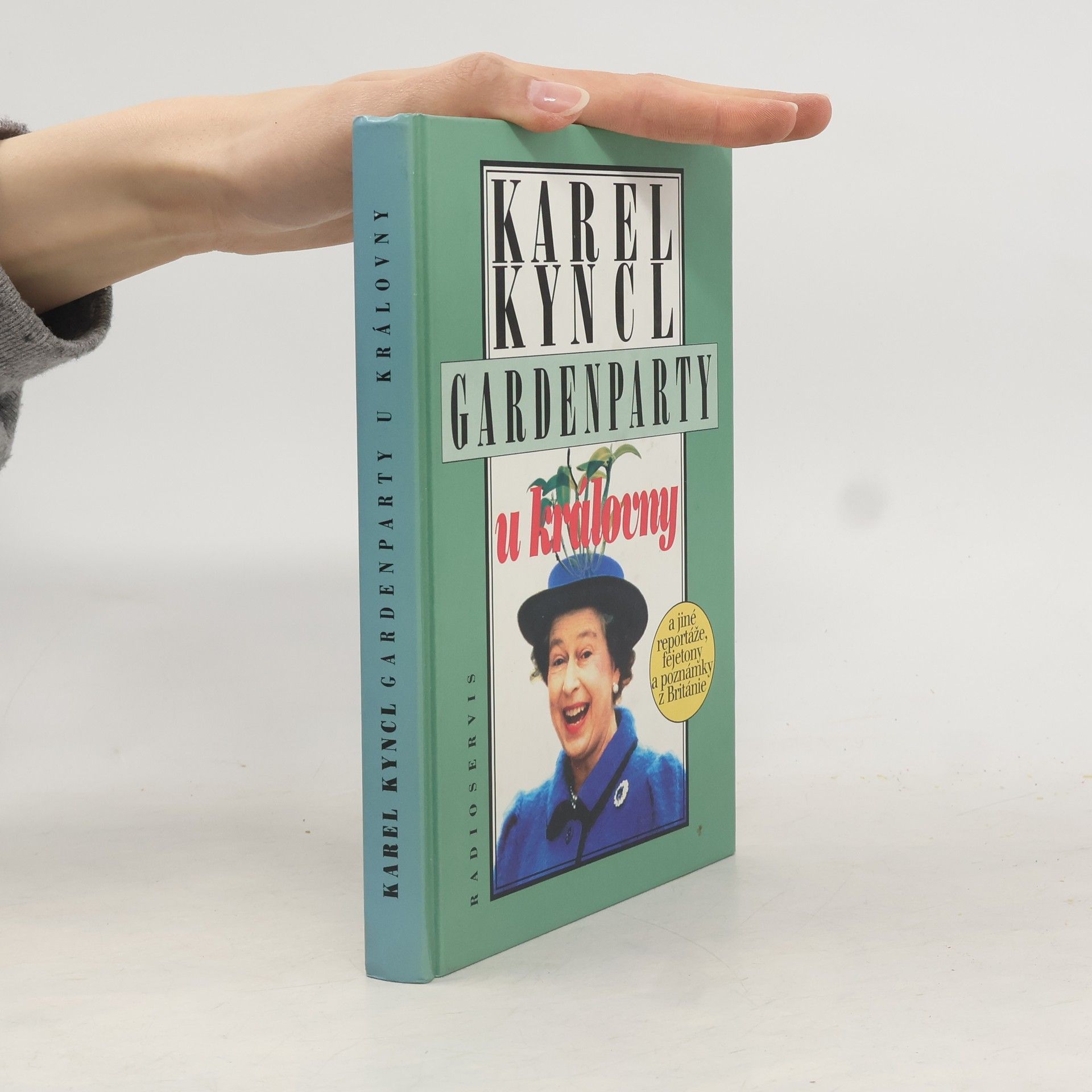 Karel Kyncl Gardenparty u královny : a jiné reportáže, fejetony a poznámky z Británie