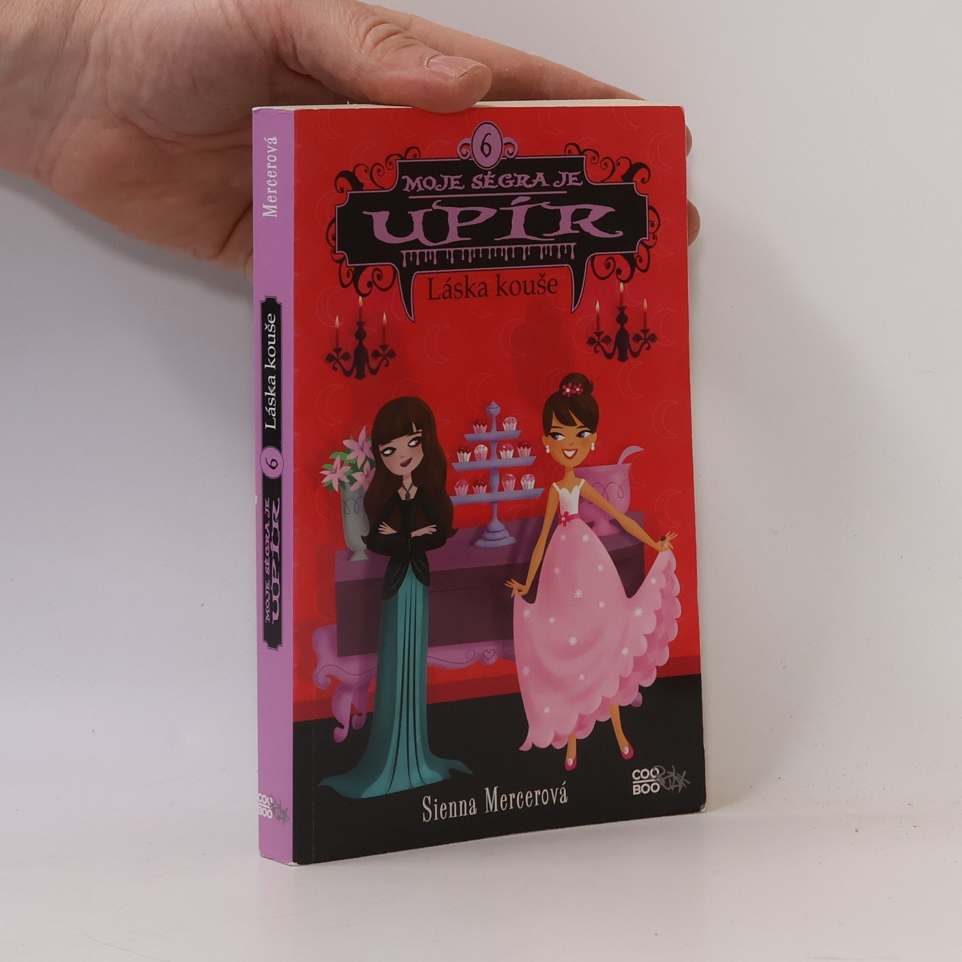 Sienna Mercer Moje ségra je upír 6. Láska kouše