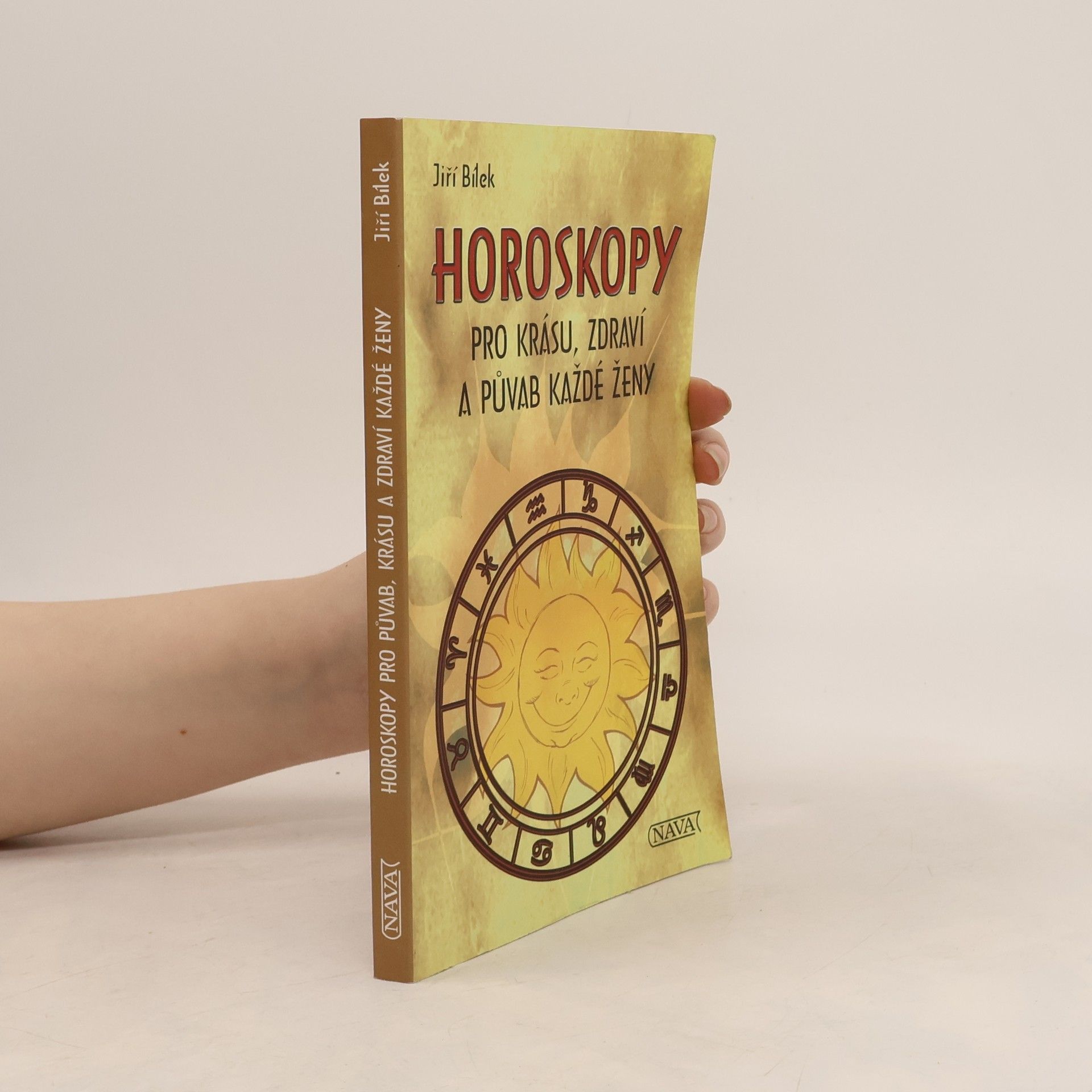 Jiří Bílek Horoskopy pro krásu, zdraví a půvab každé ženy