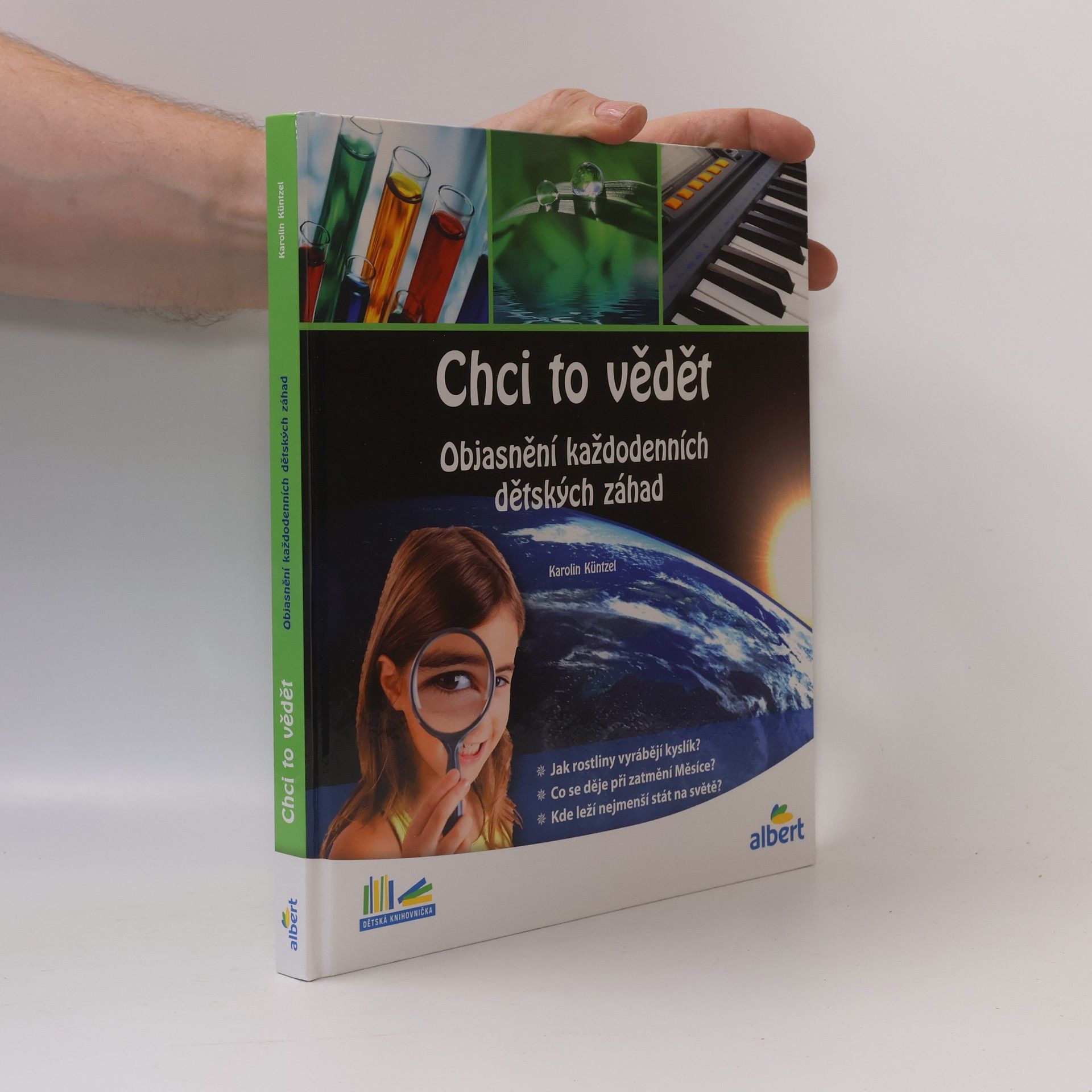 Karolin Küntzel Chci to vědět: Objasnění každodenních dětských záhad