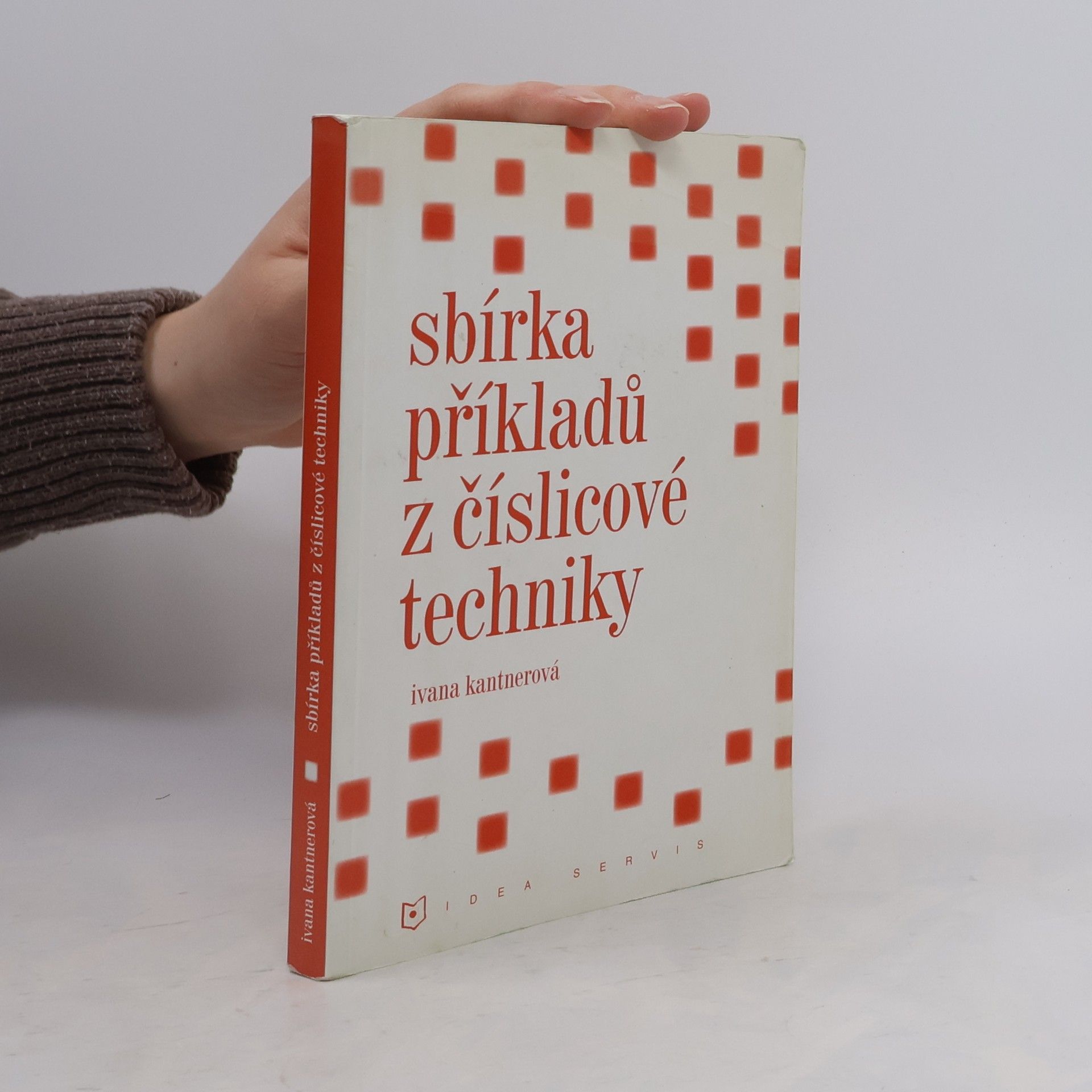 Seth Kantner Sbírka příkladů z číslicové techniky