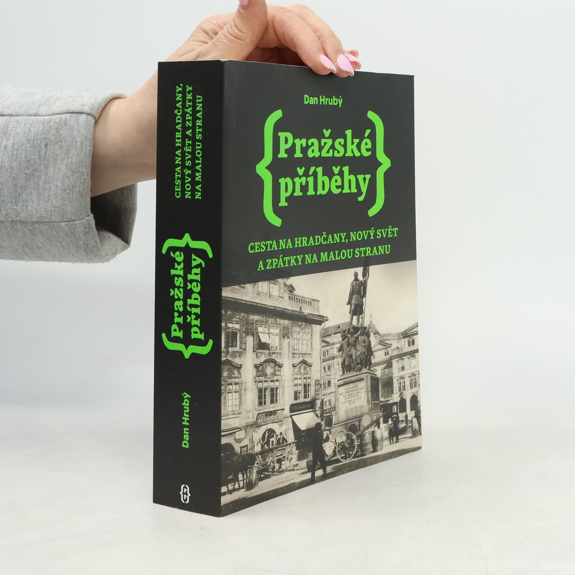 Pražské příběhy. Cesta na Hradčany, Nový Svět a zpátky na Malou Stranu