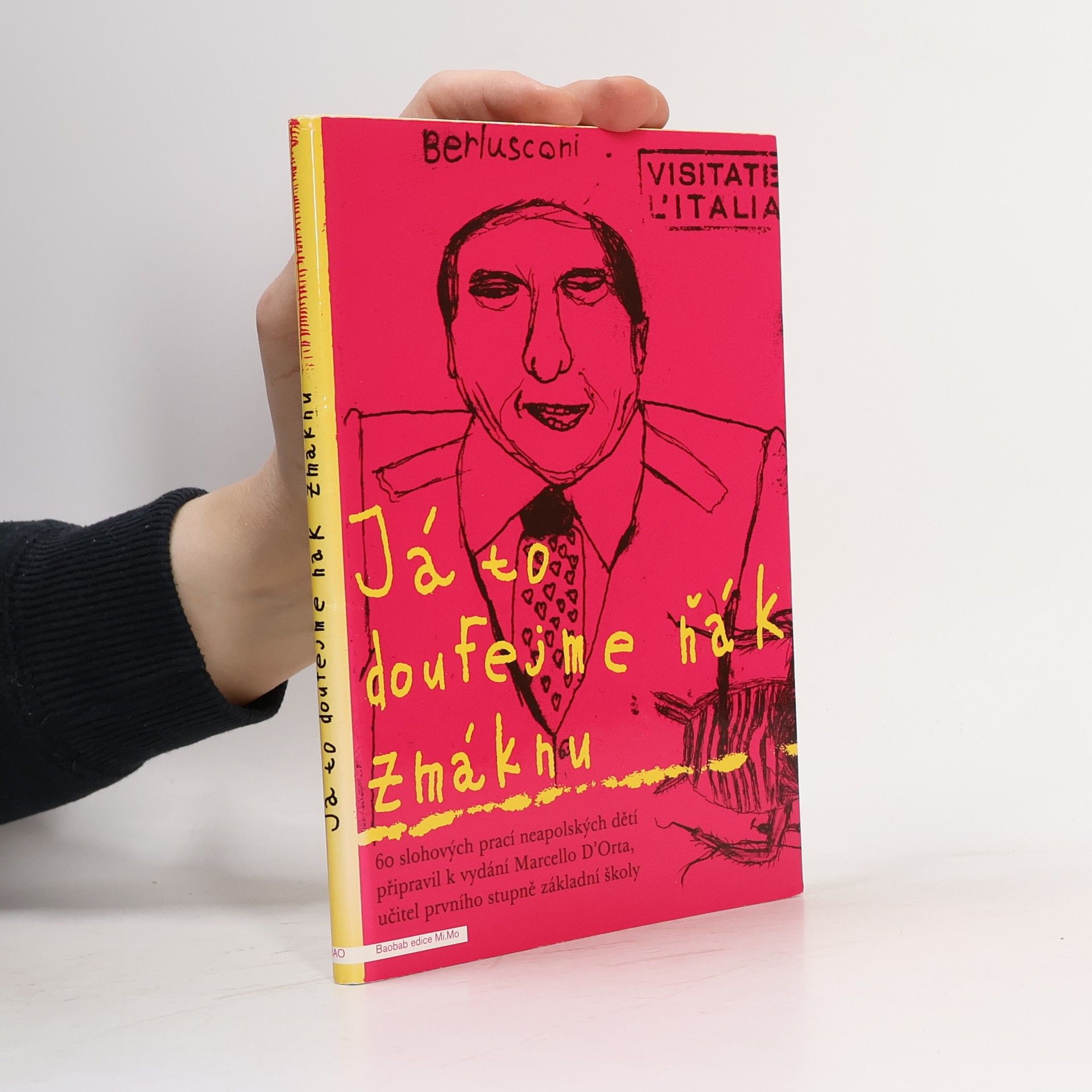 Marcello D'Orta Já to doufejme ňák zmáknu