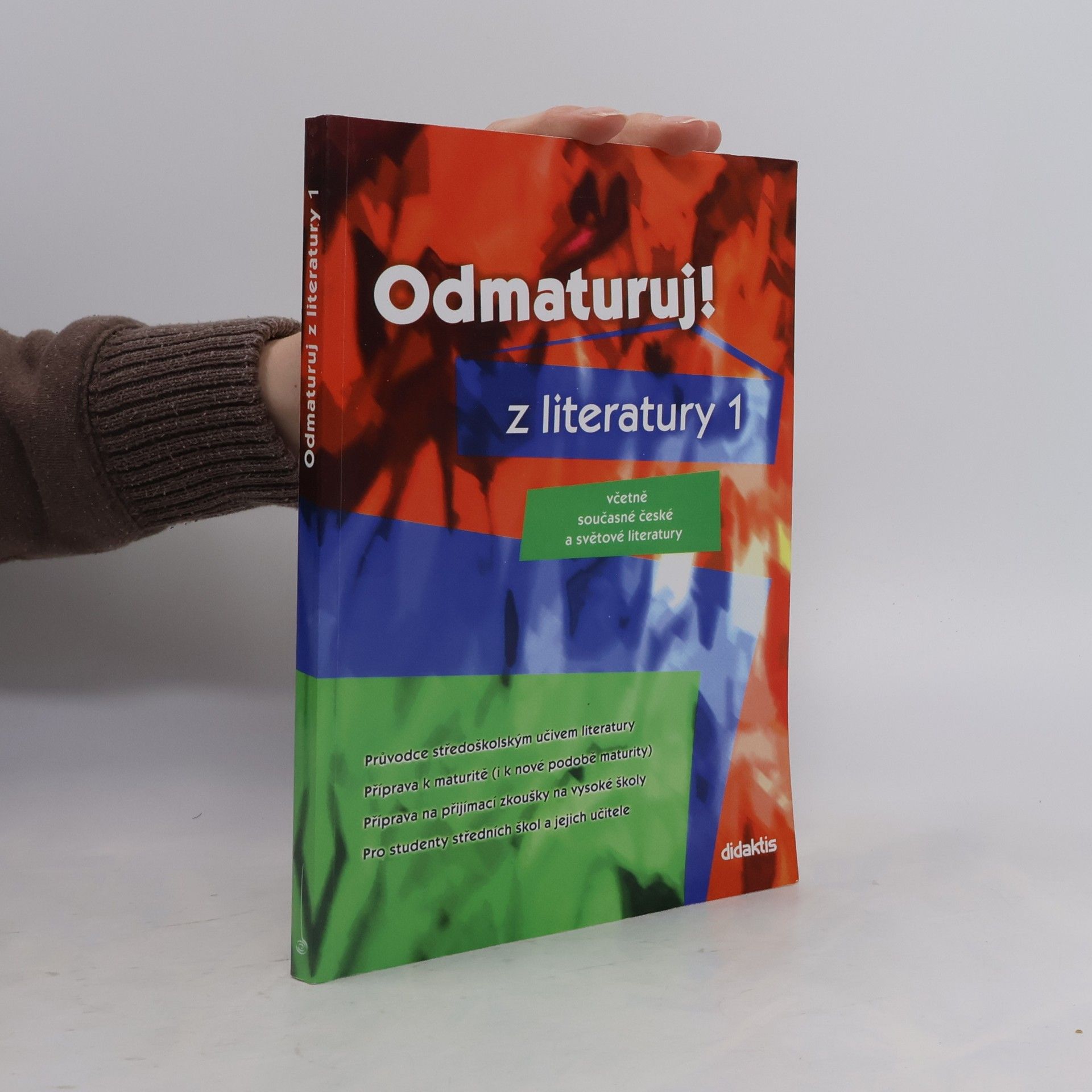 Collectif d'auteurs Odmaturuj! z literatury 1 : včetně současné české a světové literatury