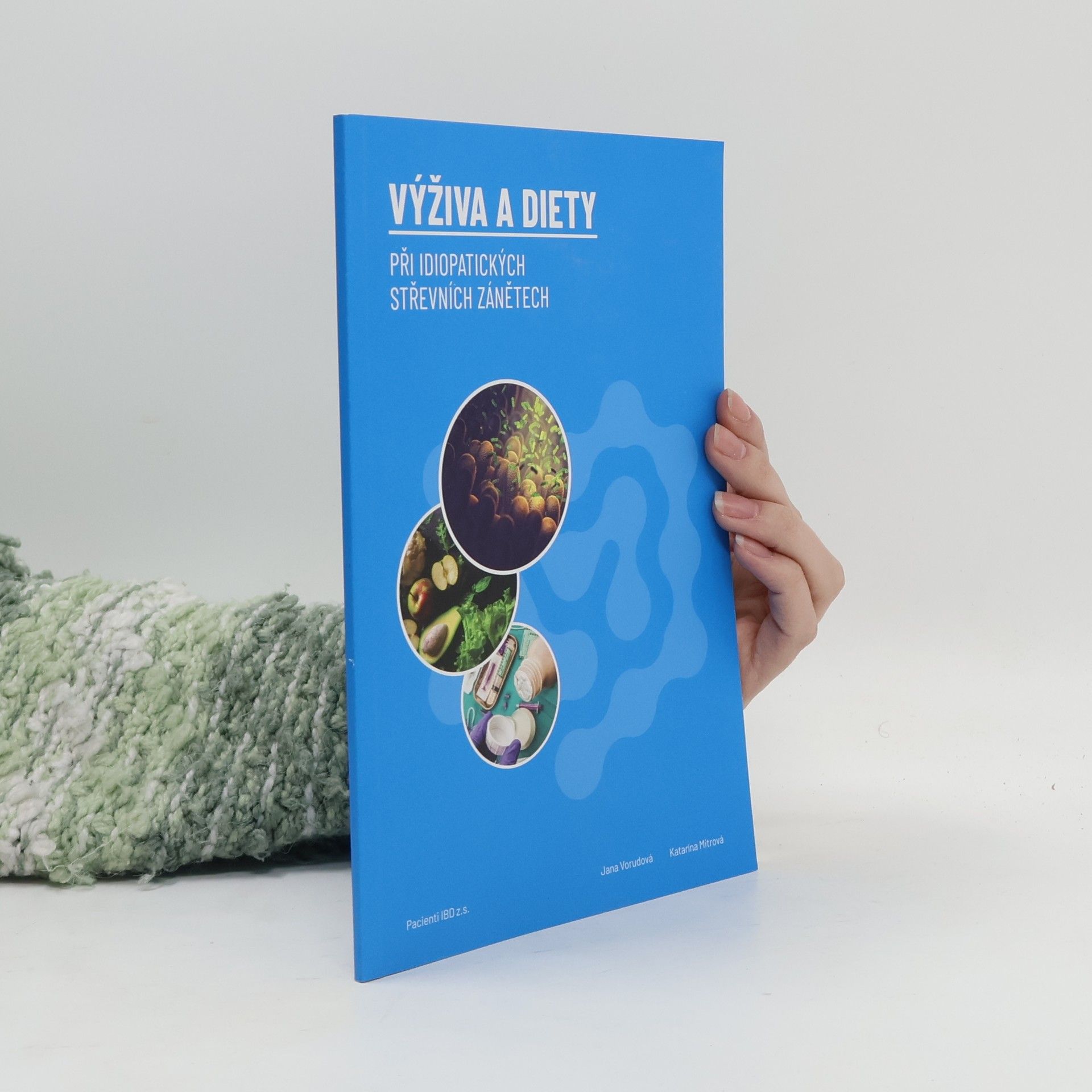 Jana Vorudová Výživa a diety při idiopatických střevních zánětech