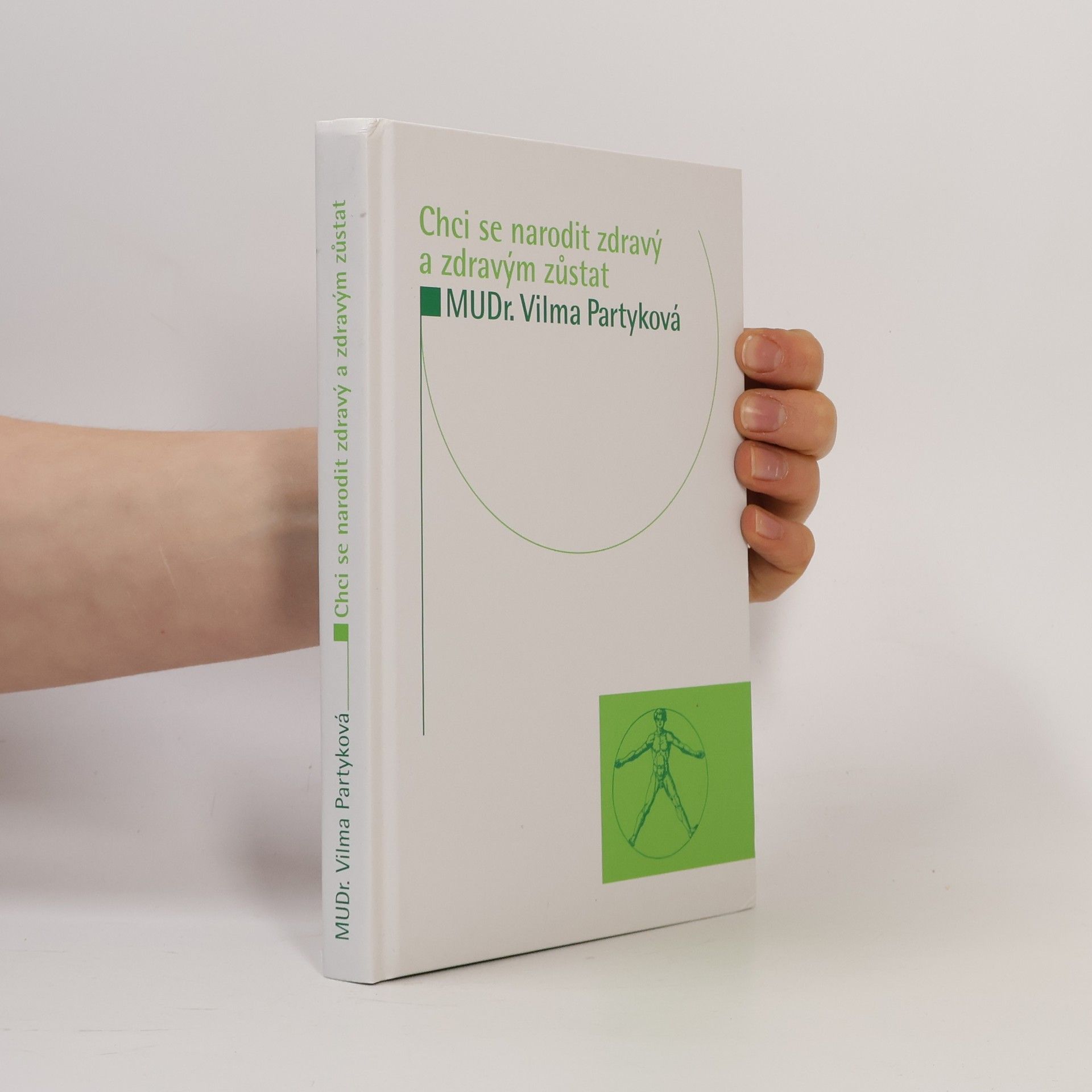 Vilma Partyková Chci se narodit zdravý a zdravým zůstat