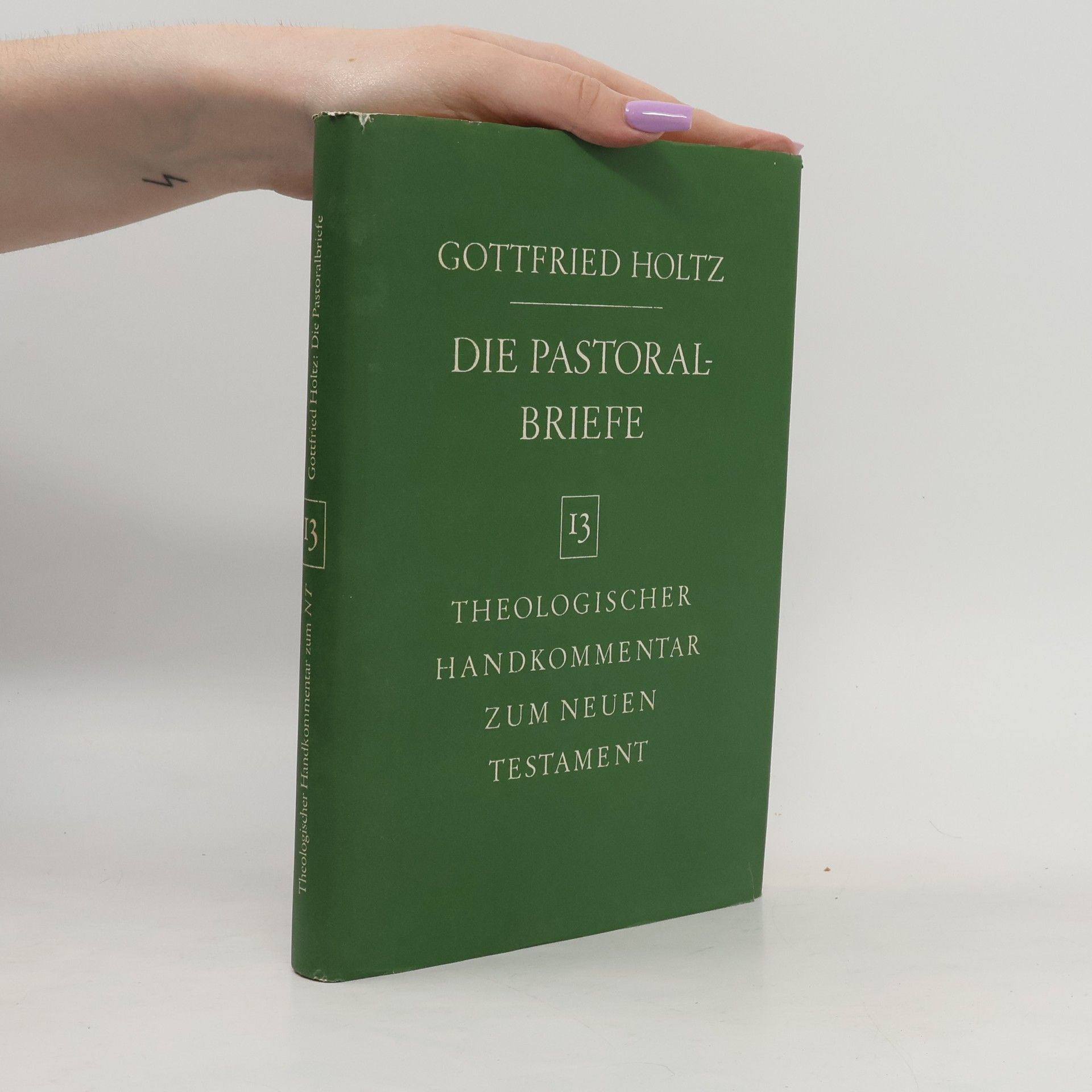Gottfried Holtz Die Pastoralbriefe 13