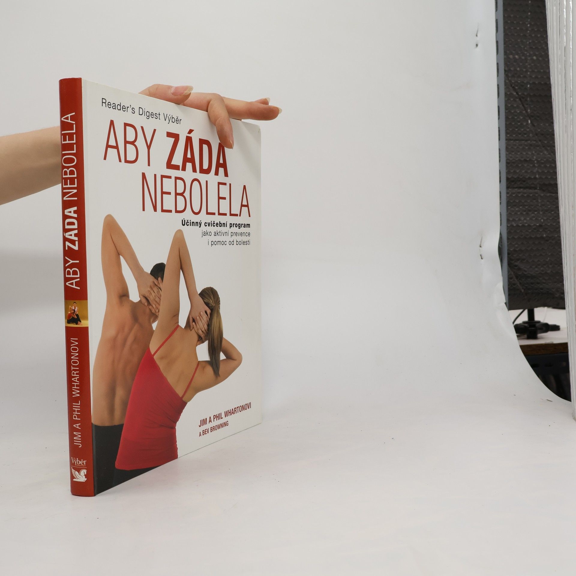 Jim Wharton Aby záda nebolela : účinný cvičební program jako aktivní prevence i pomoc od bolesti