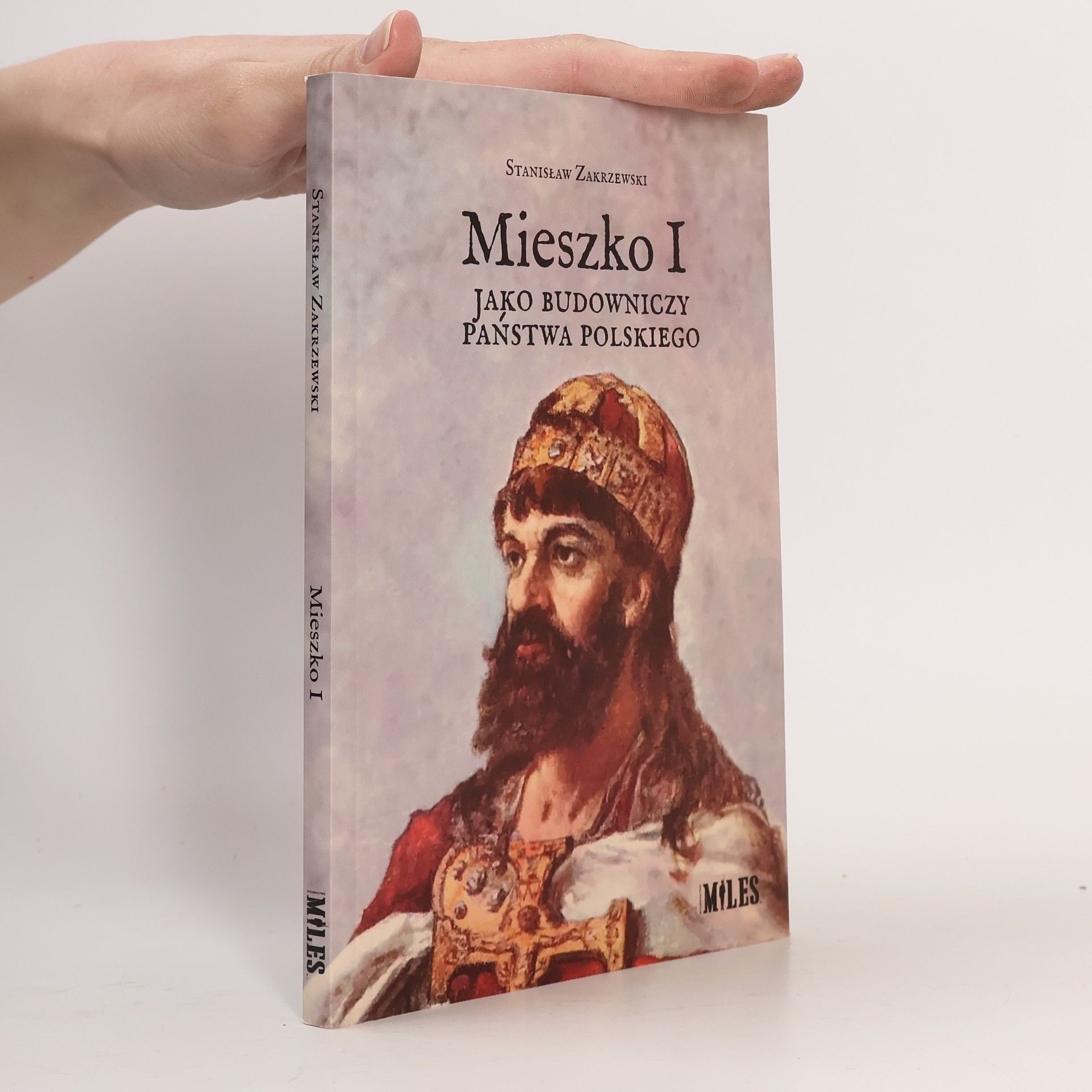 Stanislaw Zakrzewski Mieszko I