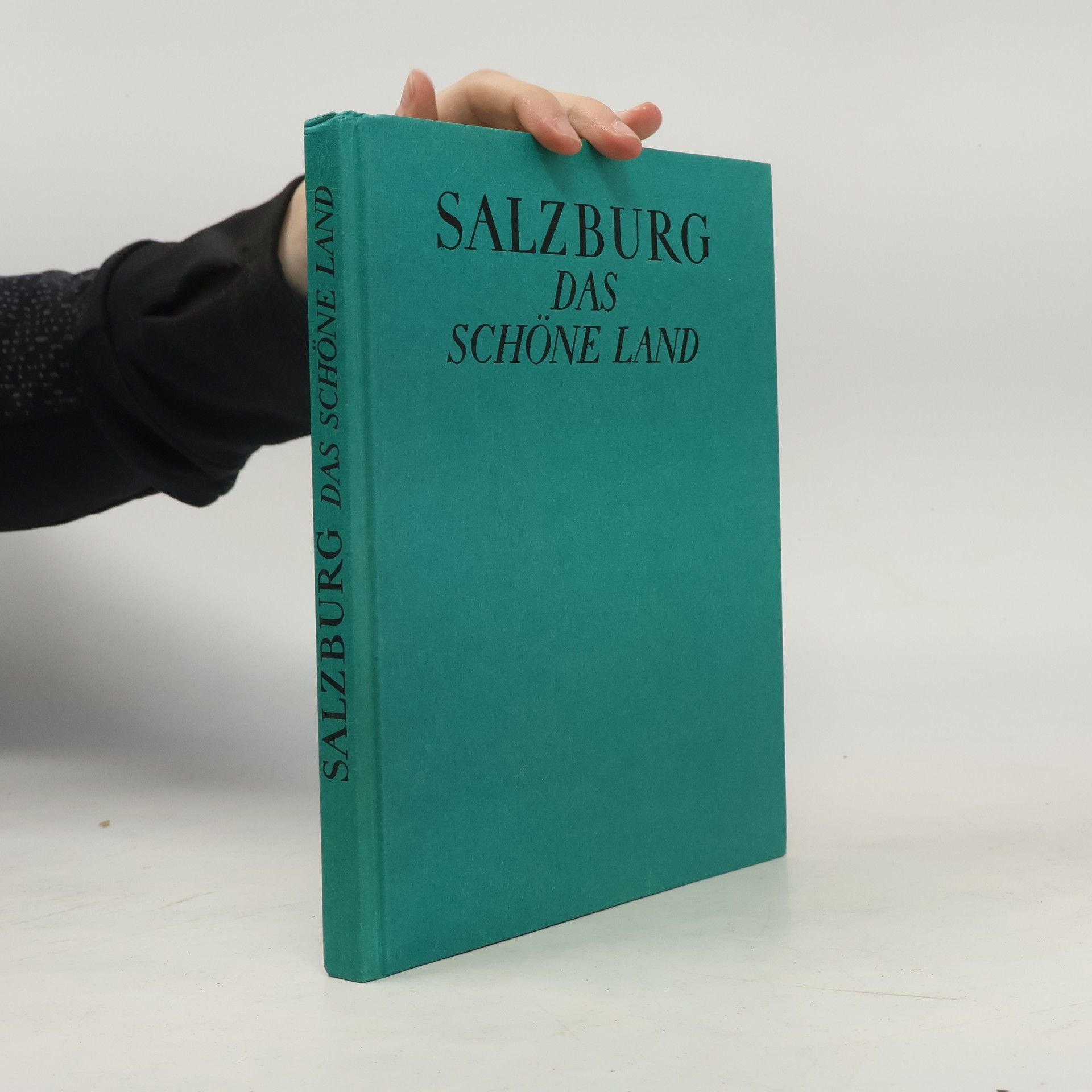 Autorenkollektiv Salzburg. Das Schöne Land