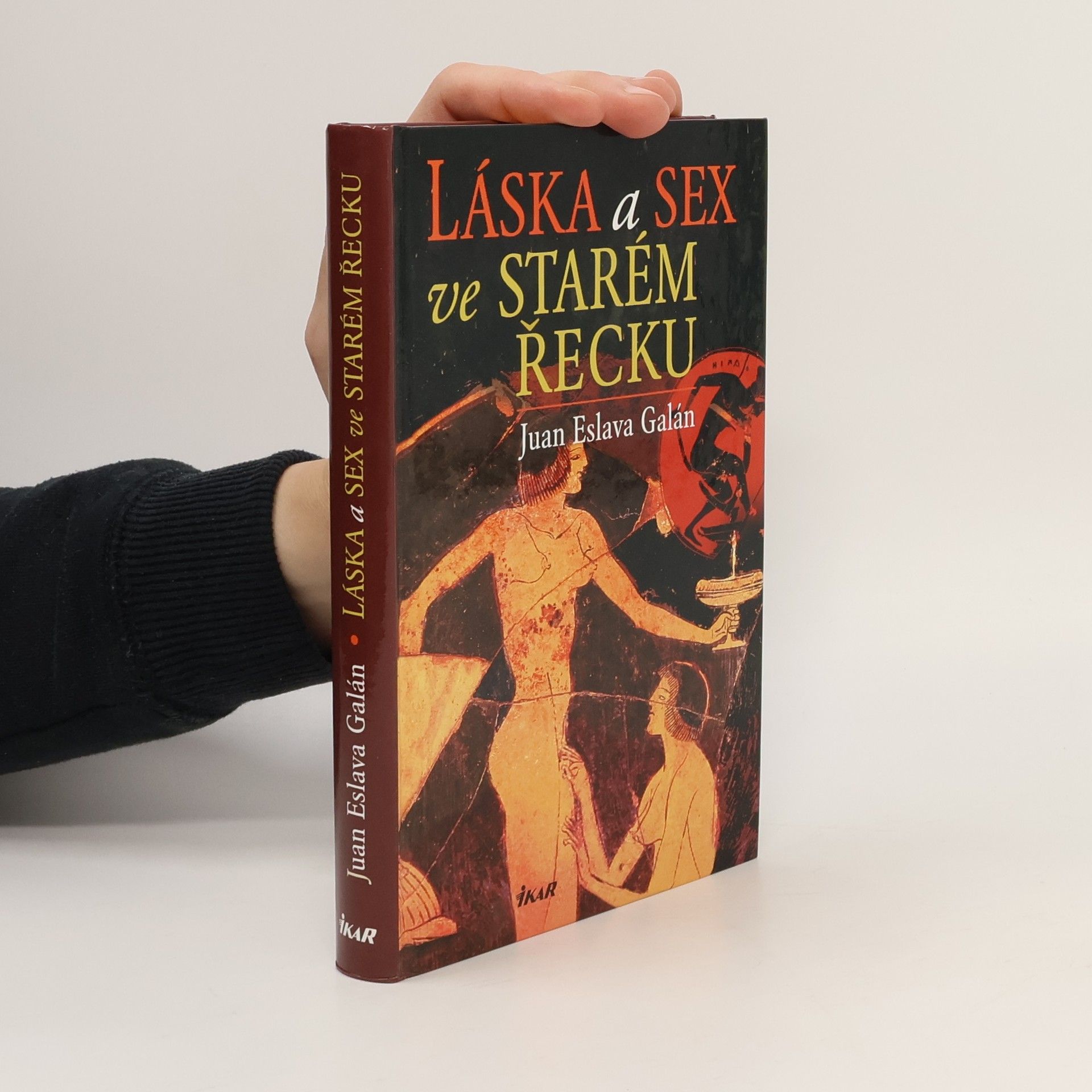 Juan Eslava Galán Láska a sex ve starém Řecku