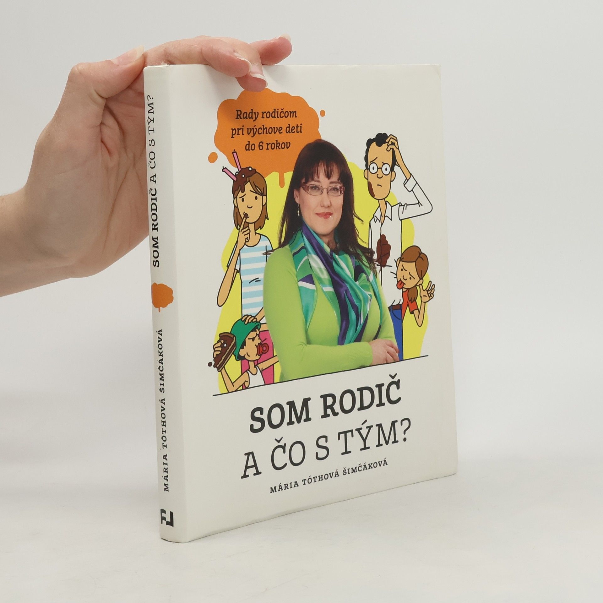 Mária TóthováŠimčáková Som rodič a čo s tým?