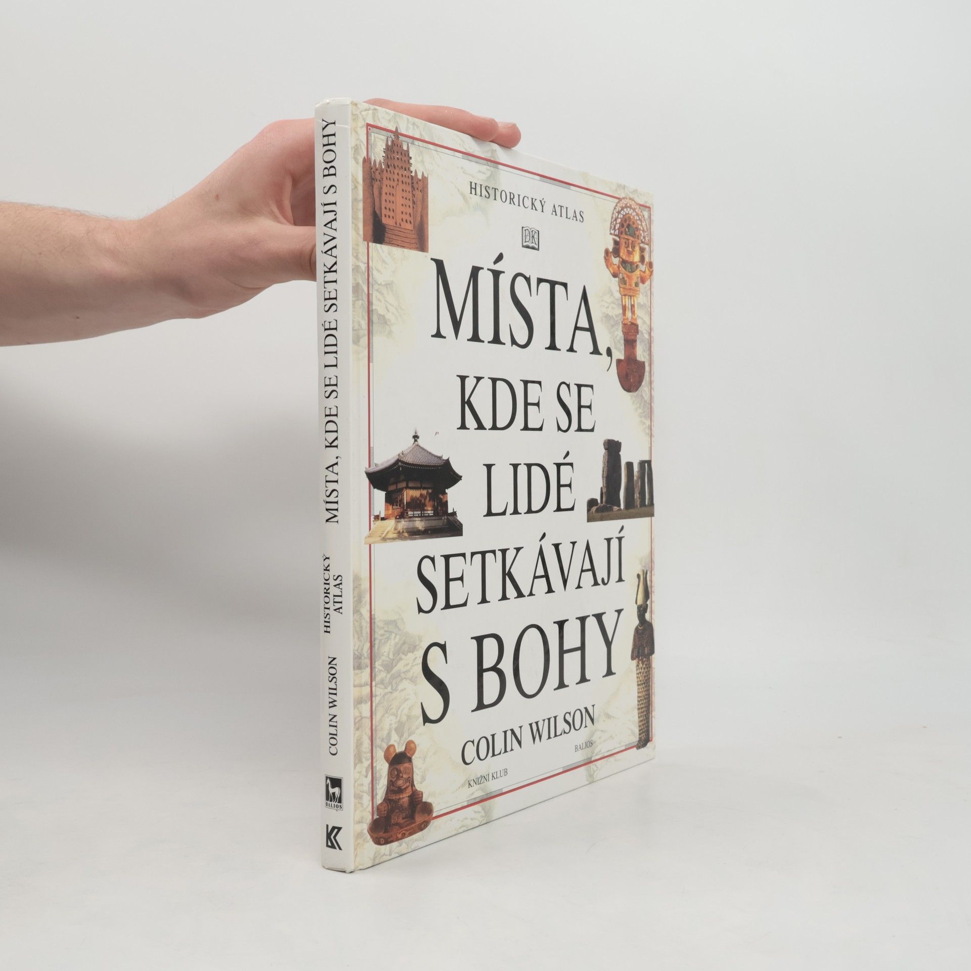 Colin Wilson Místa, kde se lidé setkávají s bohy