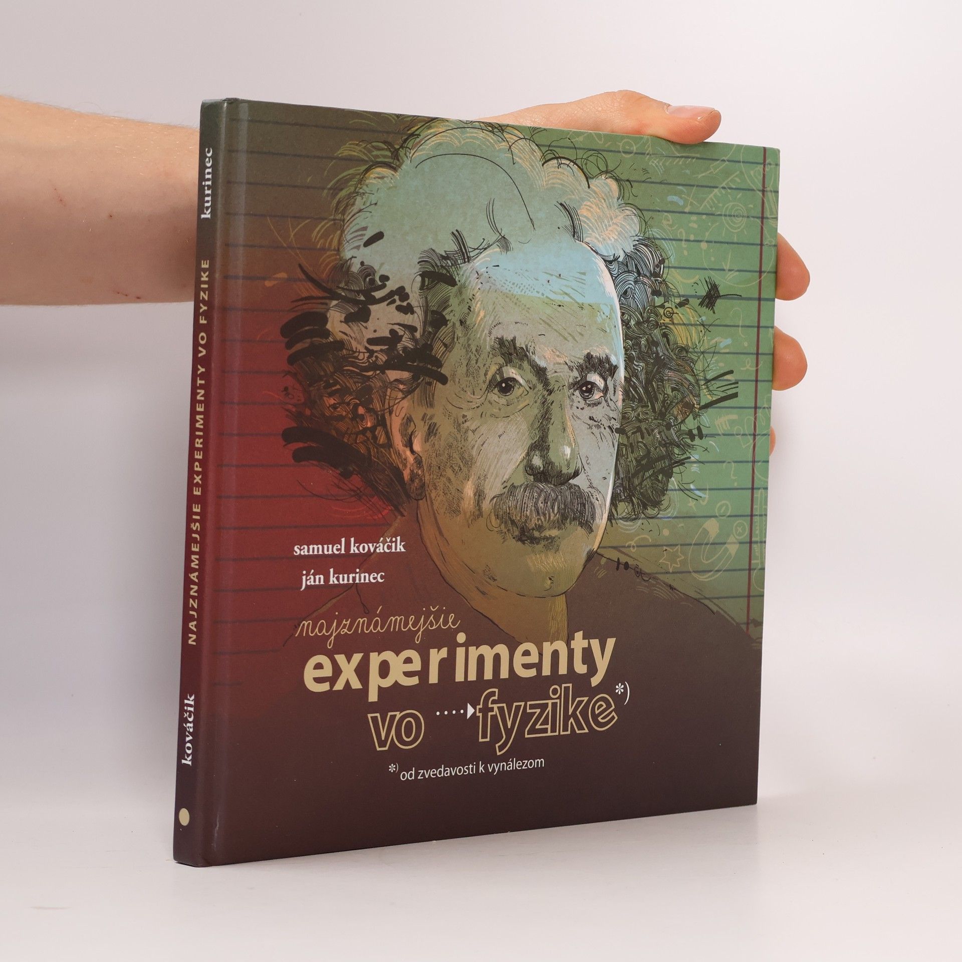 Ján Kurinec Najznámejšie experimenty vo fyzike