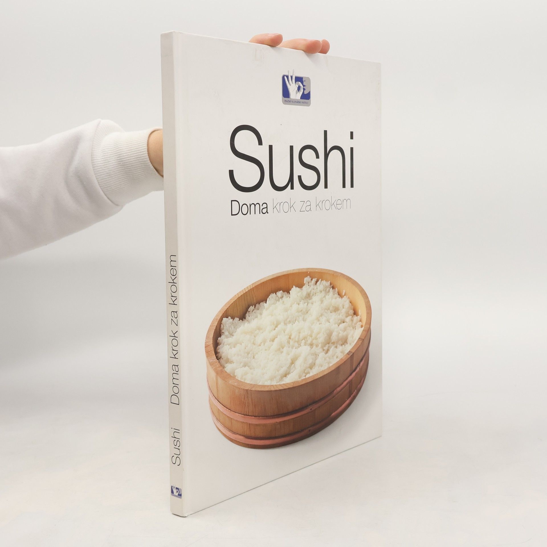 Kolektiv autorů Sushi : doma krok za krokem