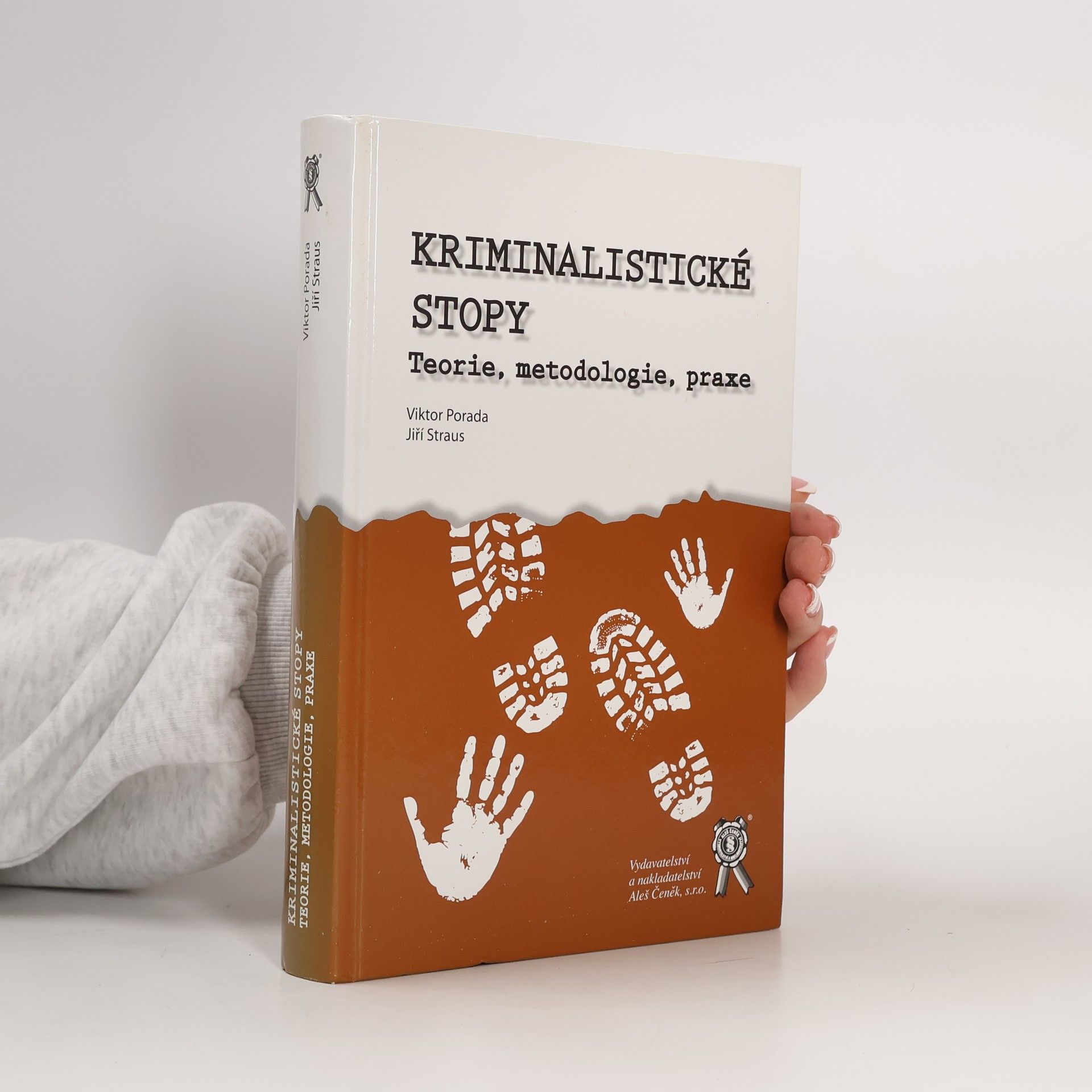 Viktor Porada Kriminalistické stopy - Teorie, metodologie, praxe