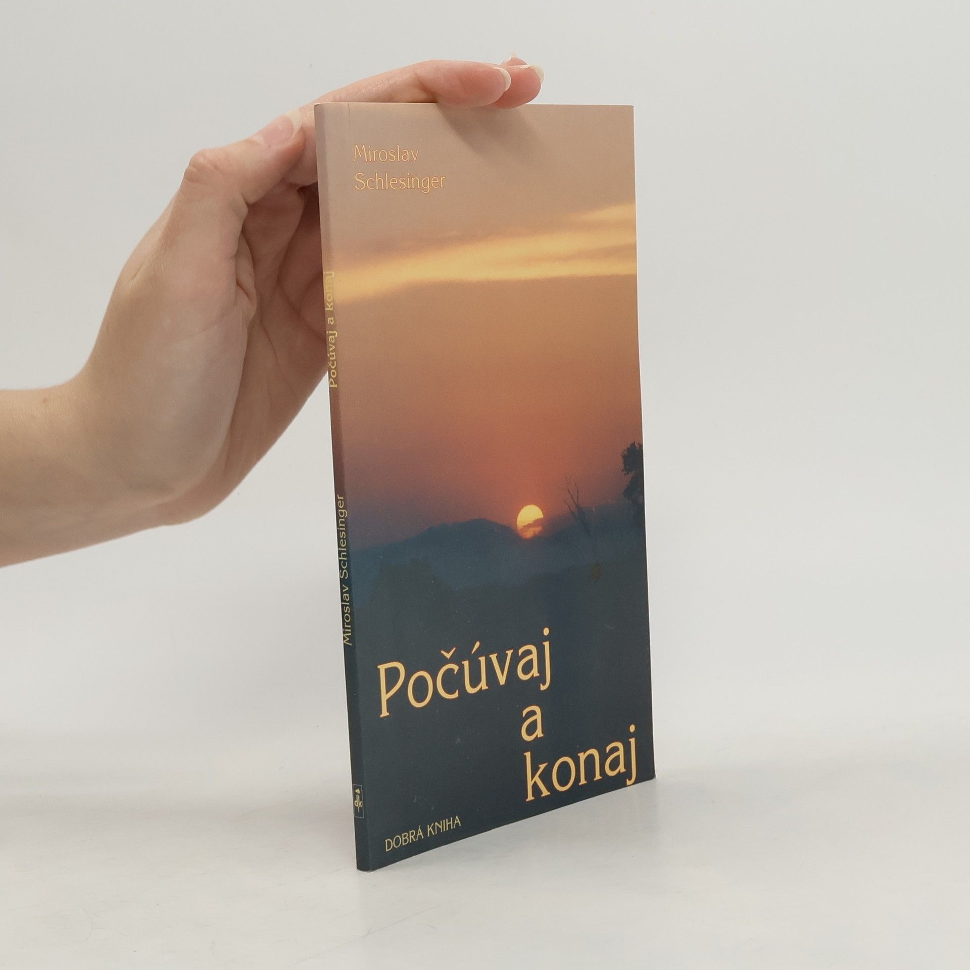 Miroslav Schlesinger Počúvaj a konaj