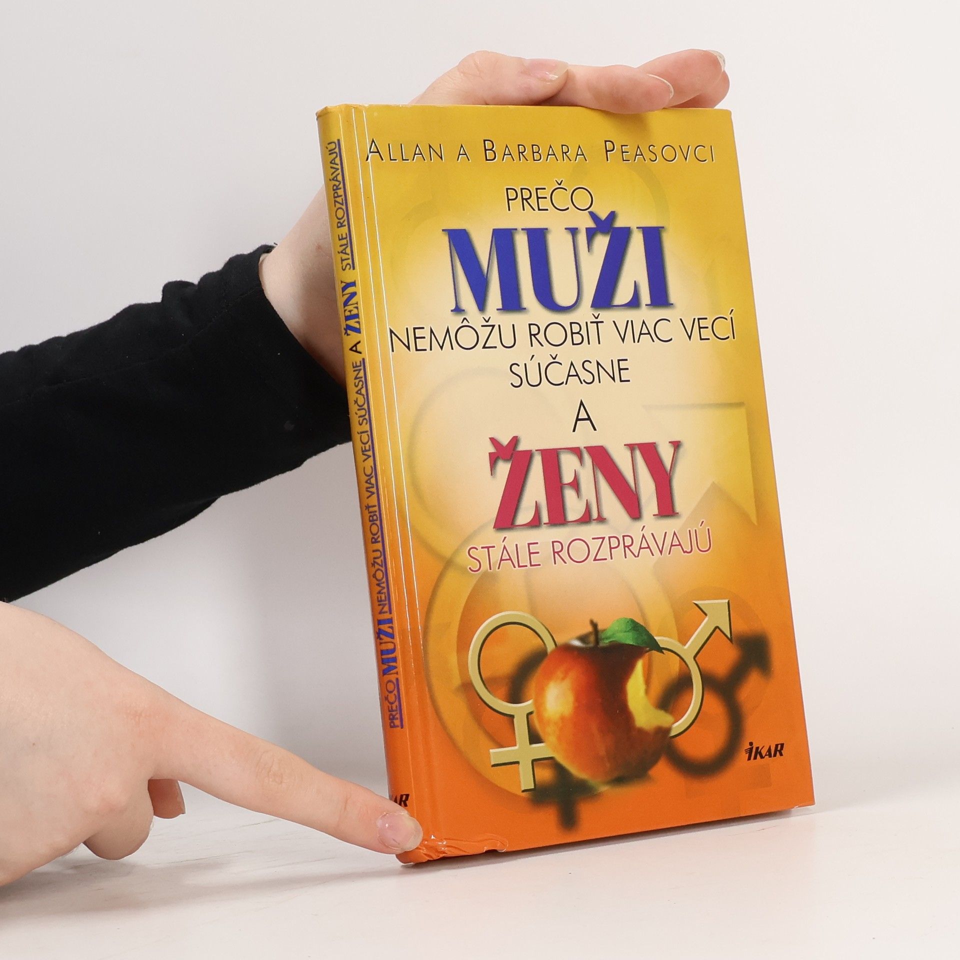 Allan Pease Prečo muži nemôžu robiť viac vecí súčasne a ženy stále rozprávajú