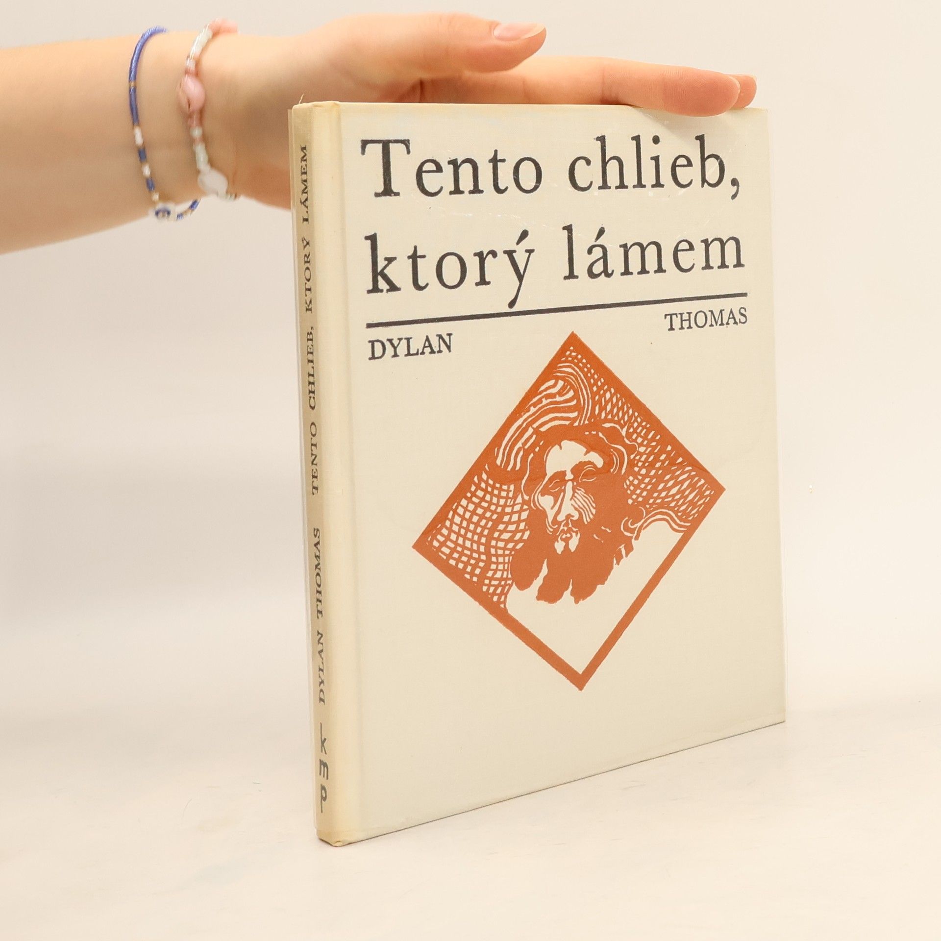 Dylan Thomas Tento chlieb, ktorý lámem