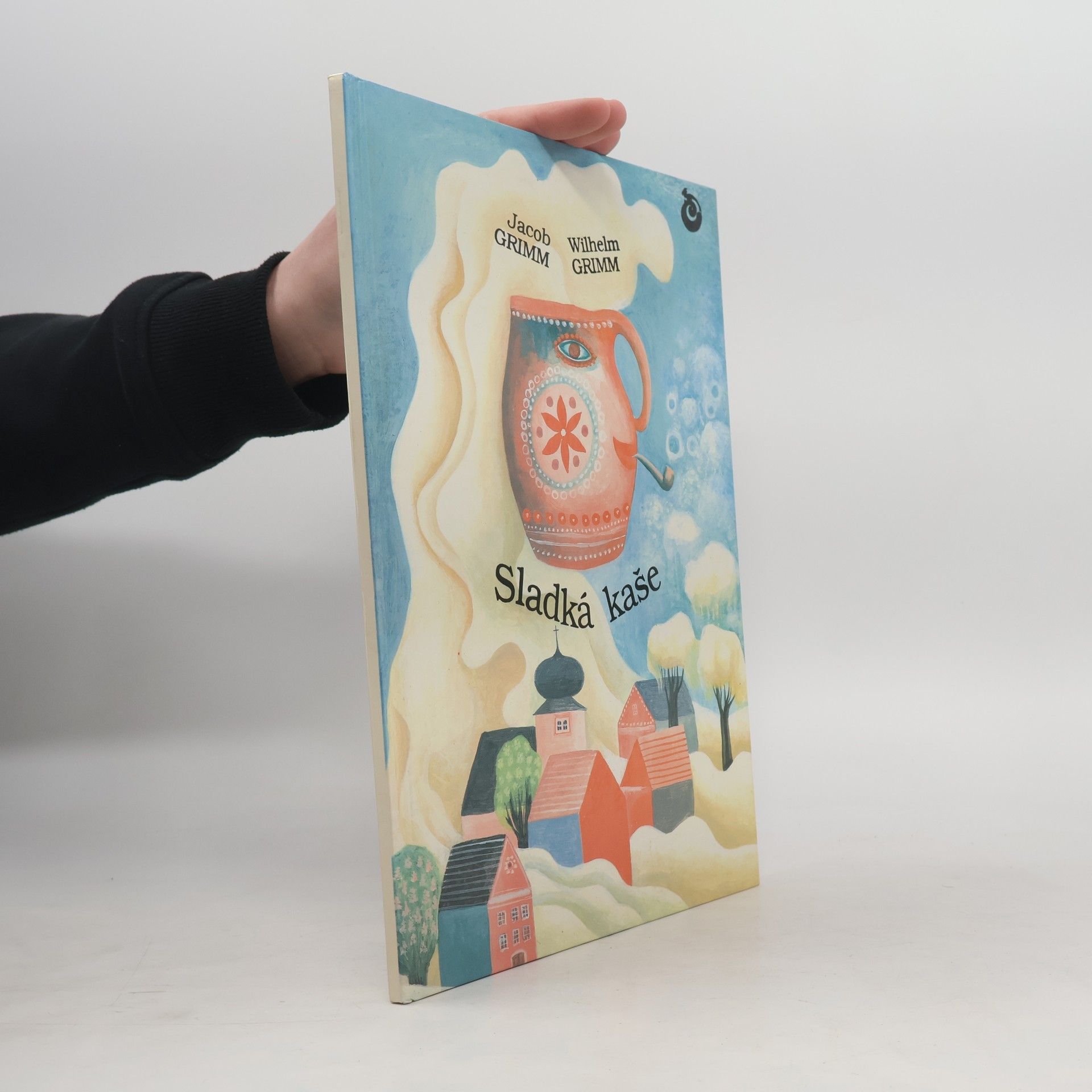 Jacob Grimm Sladká kaše = Der süsse Brei = The sweet porridge