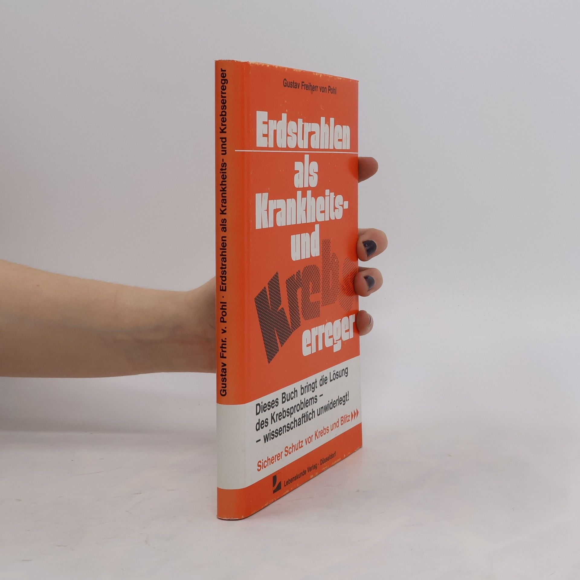 Gustav Freiherr von Pohl Erdstrahlen als Krankheits- und Krebserreger