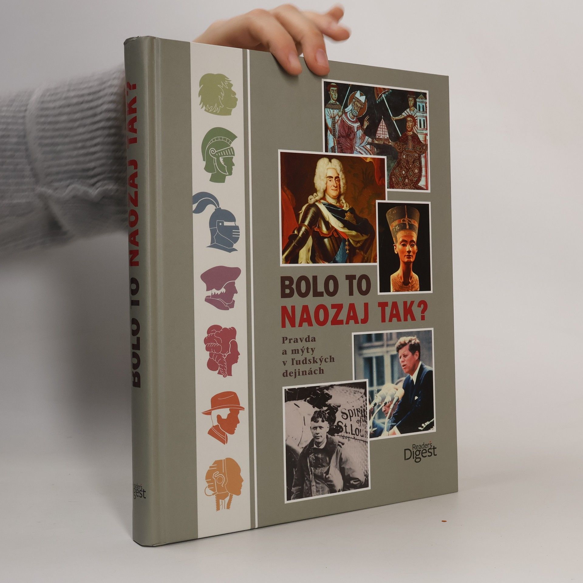 Autorenkollektiv Bolo to naozaj tak? Pravda a mýty v ľudských dejinách