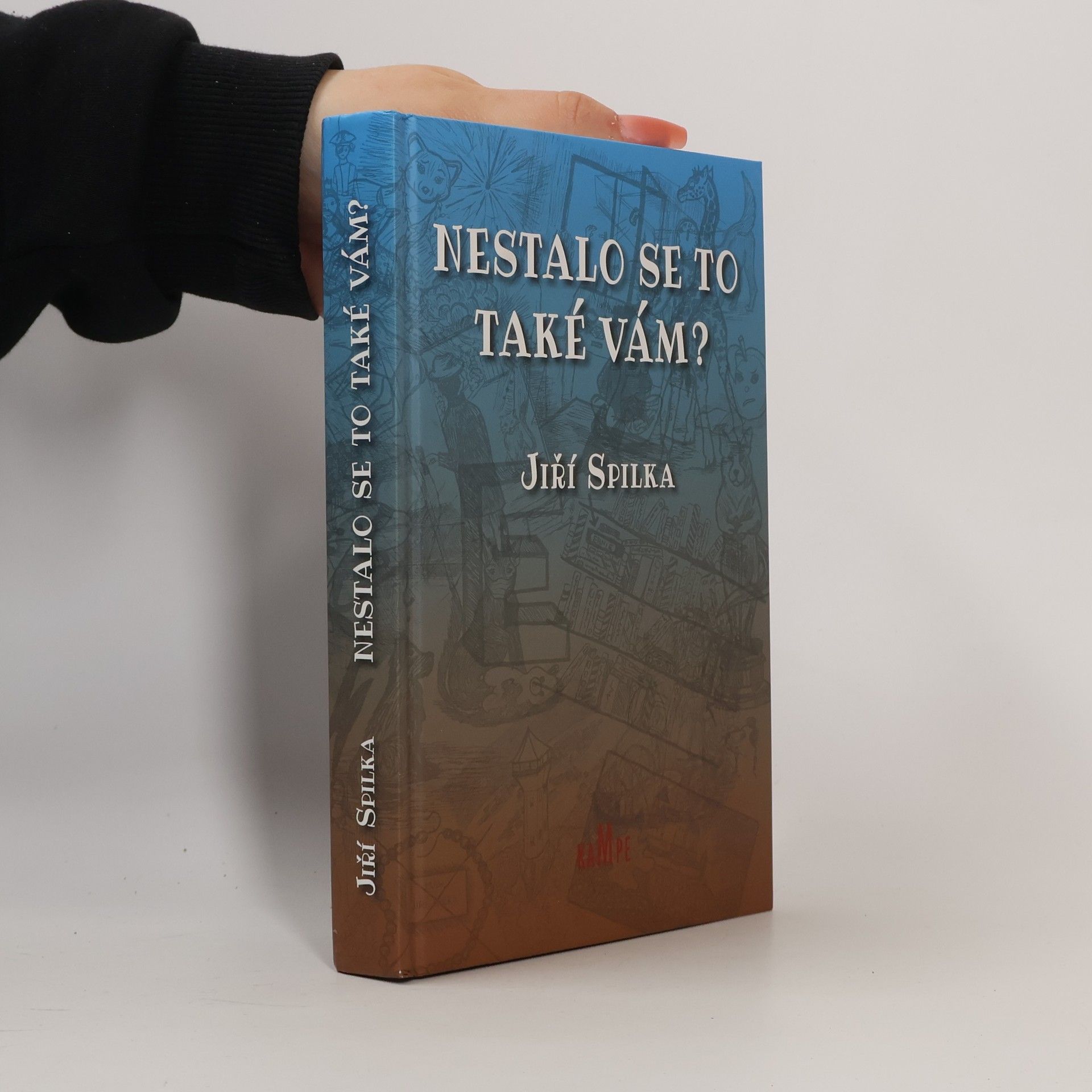 Jiří Spilka Nestalo se to také vám?