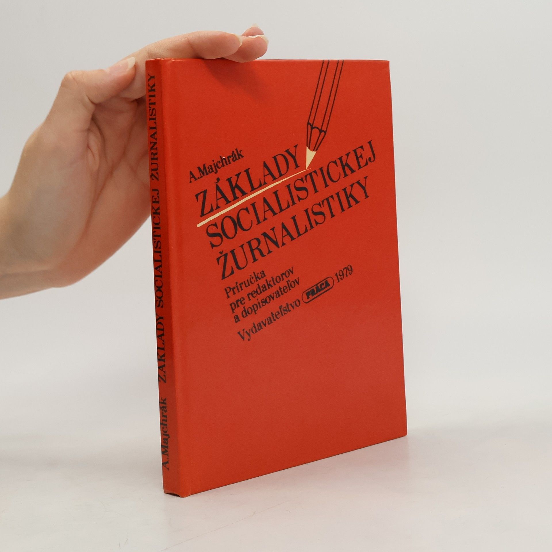 Andrej Majchrák Základy socialistickej žurnalistiky