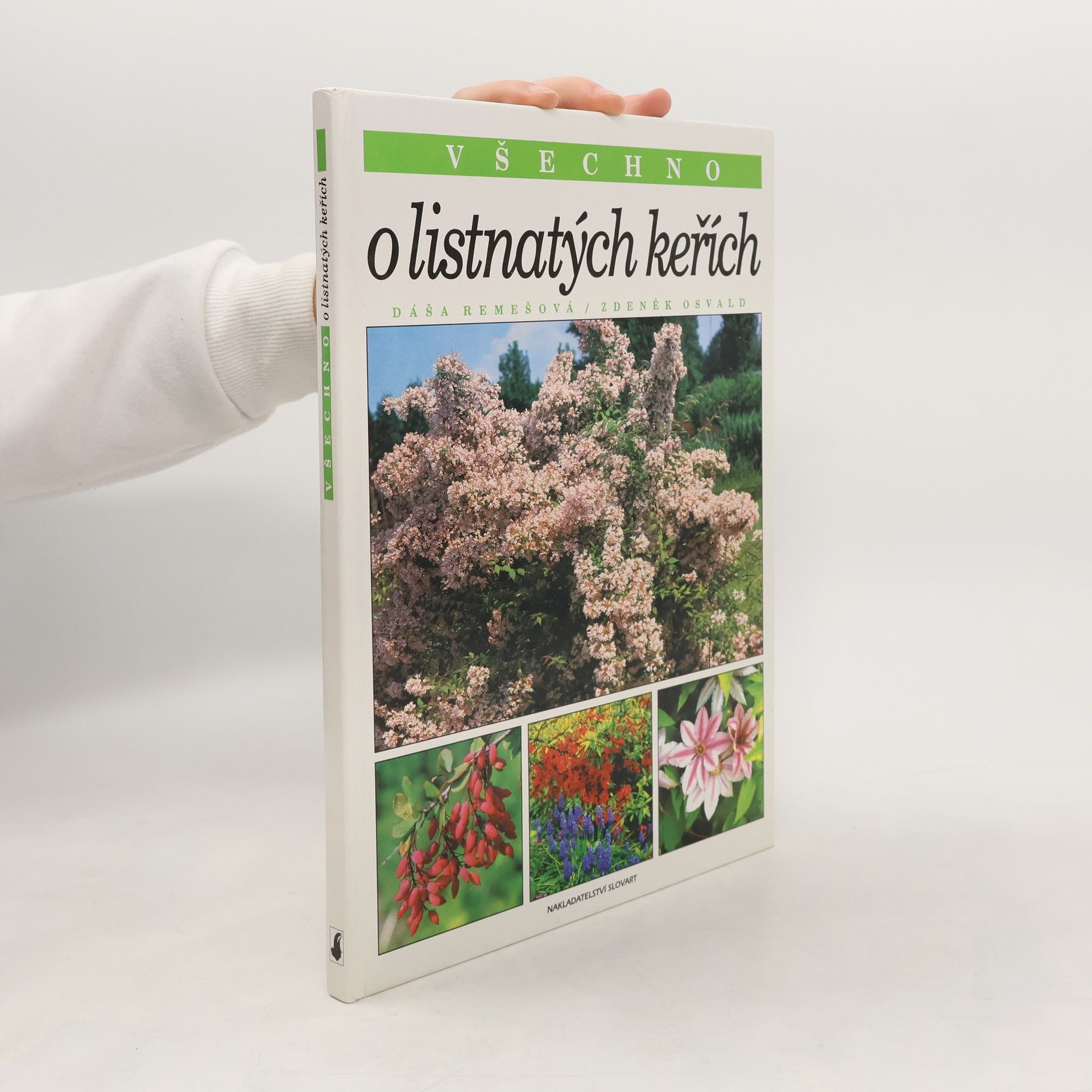 Zdeněk Osvald Všechno o listnatých keřích