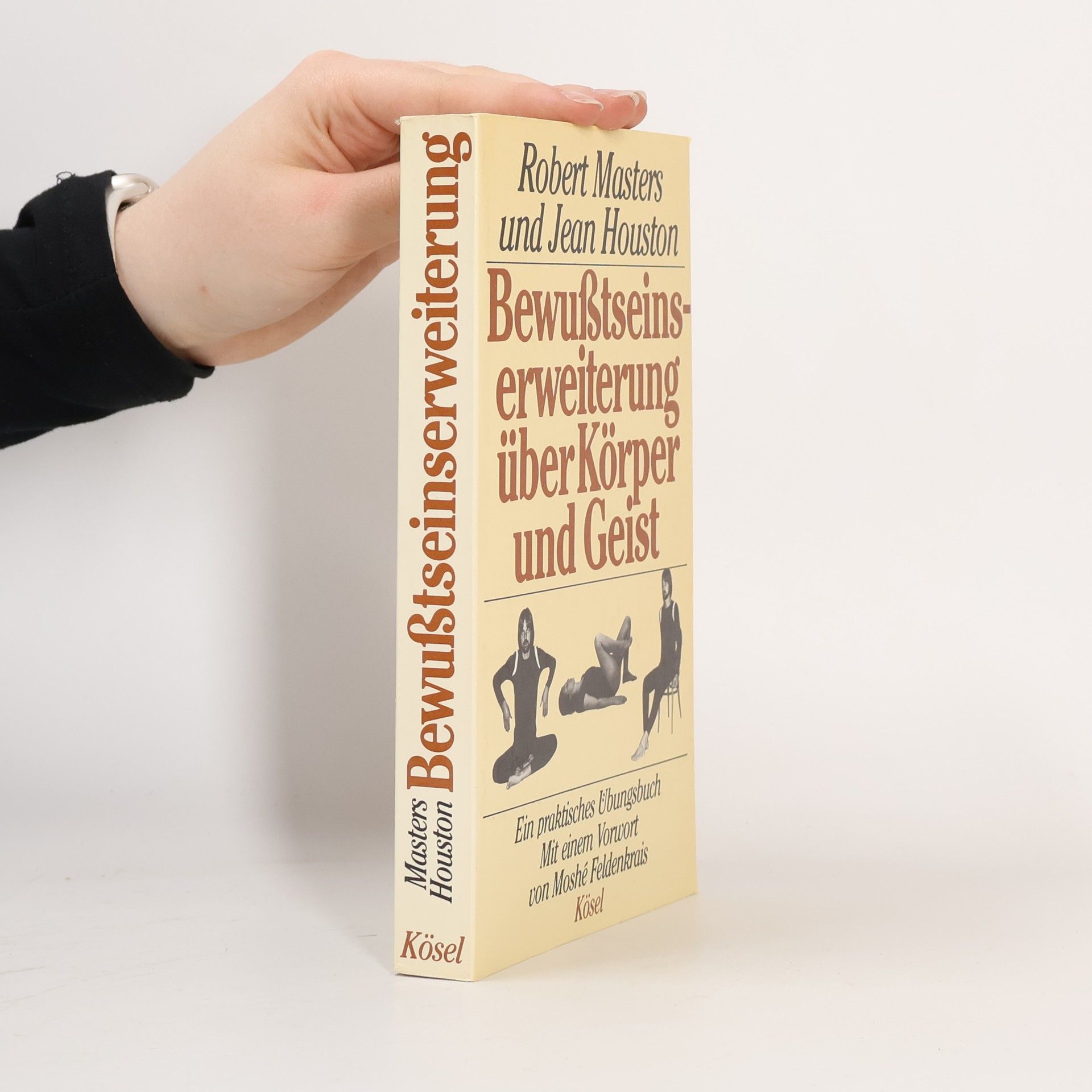 Robert E. L. Masters Bewußtseinserweiterung über Körper und Geist