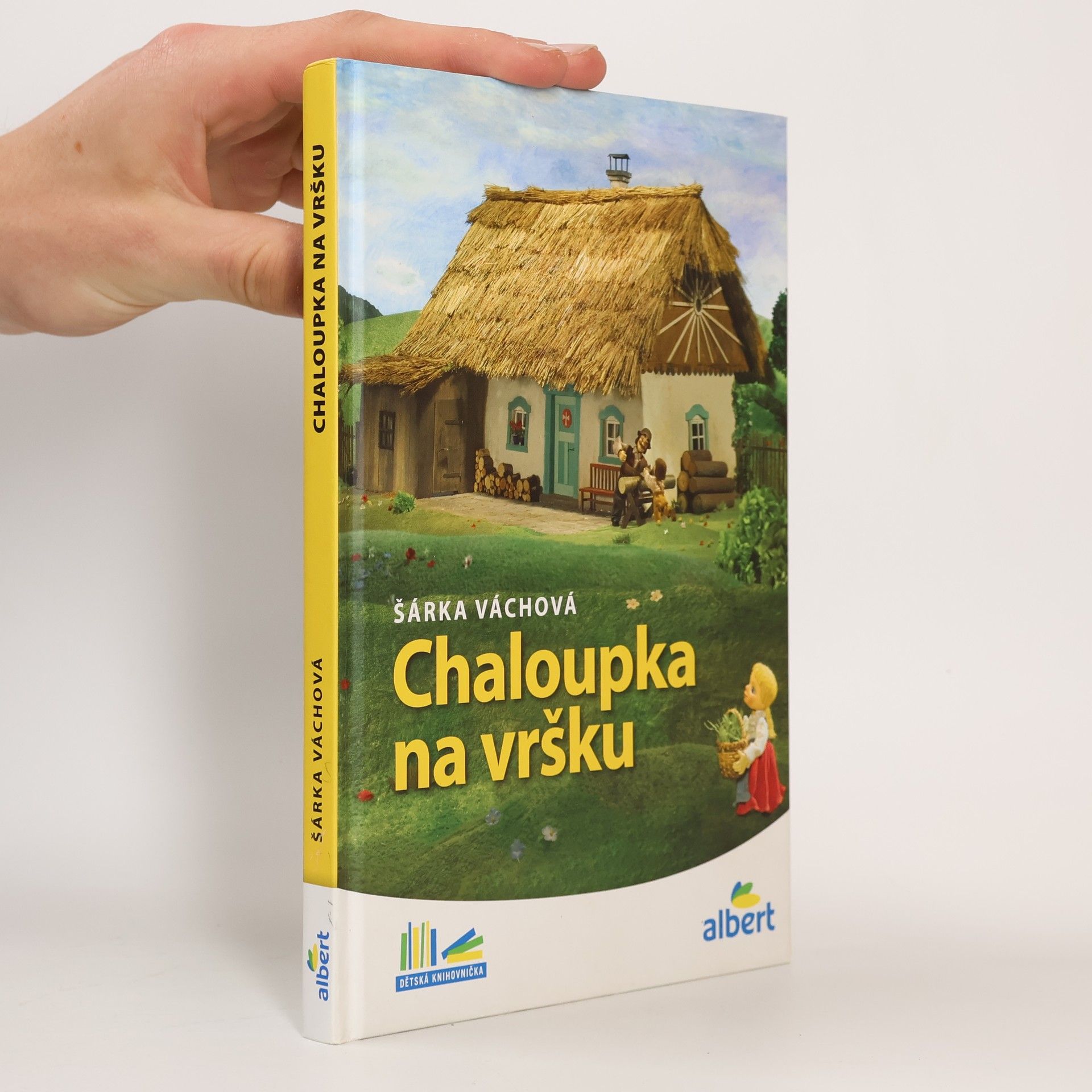 Šárka Váchová Chaloupka na vršku