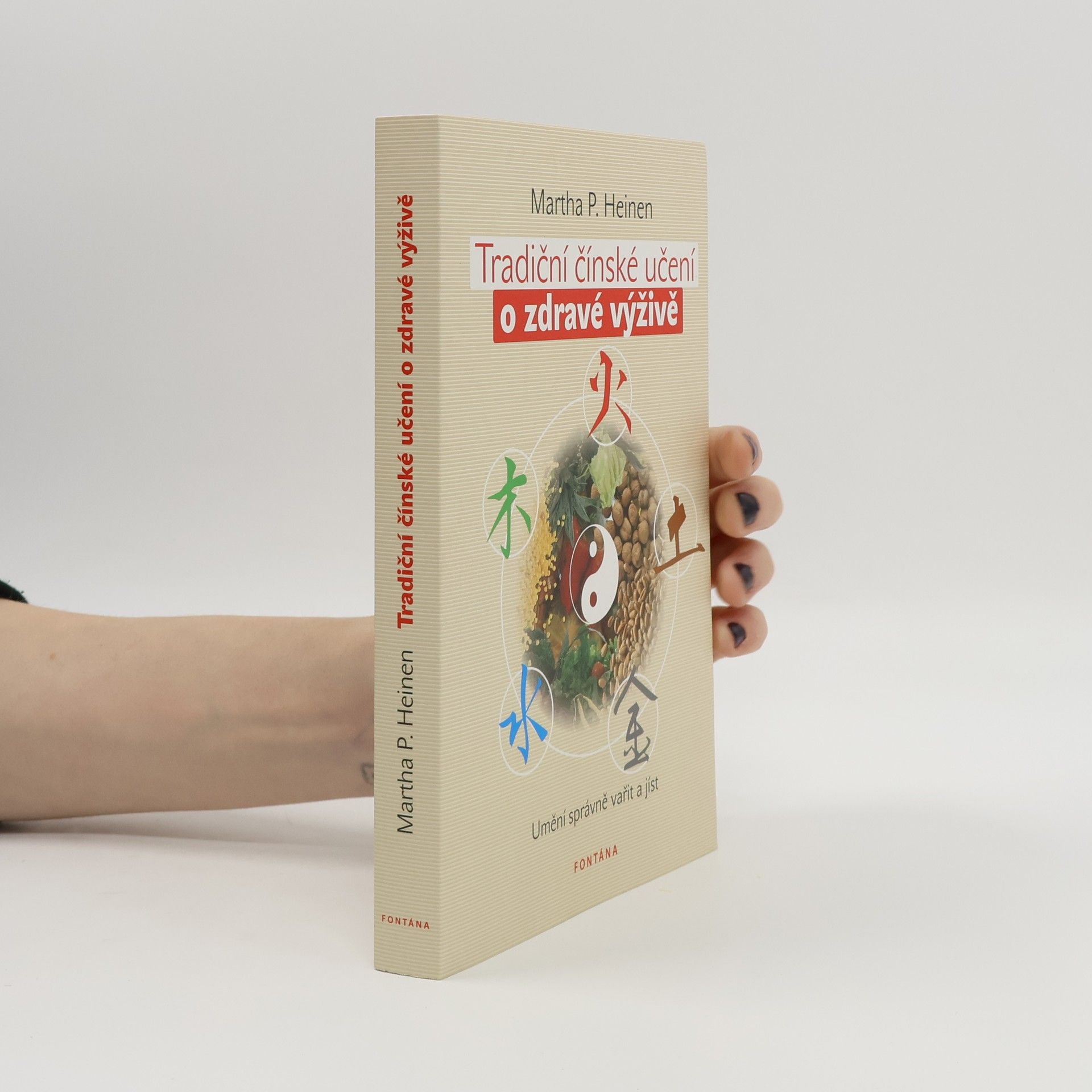 Martha P. Heinen Tradiční čínské učení o zdravé výživě