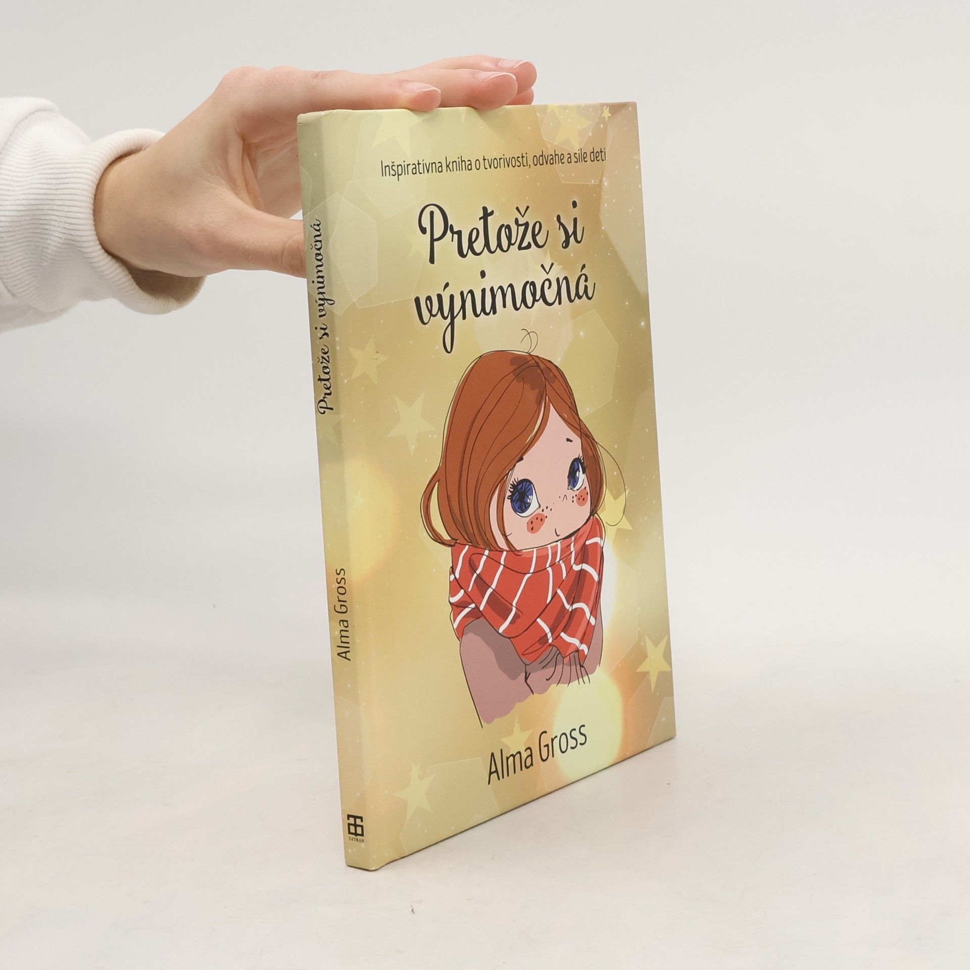 Alma Gross Pretože si výnimočná